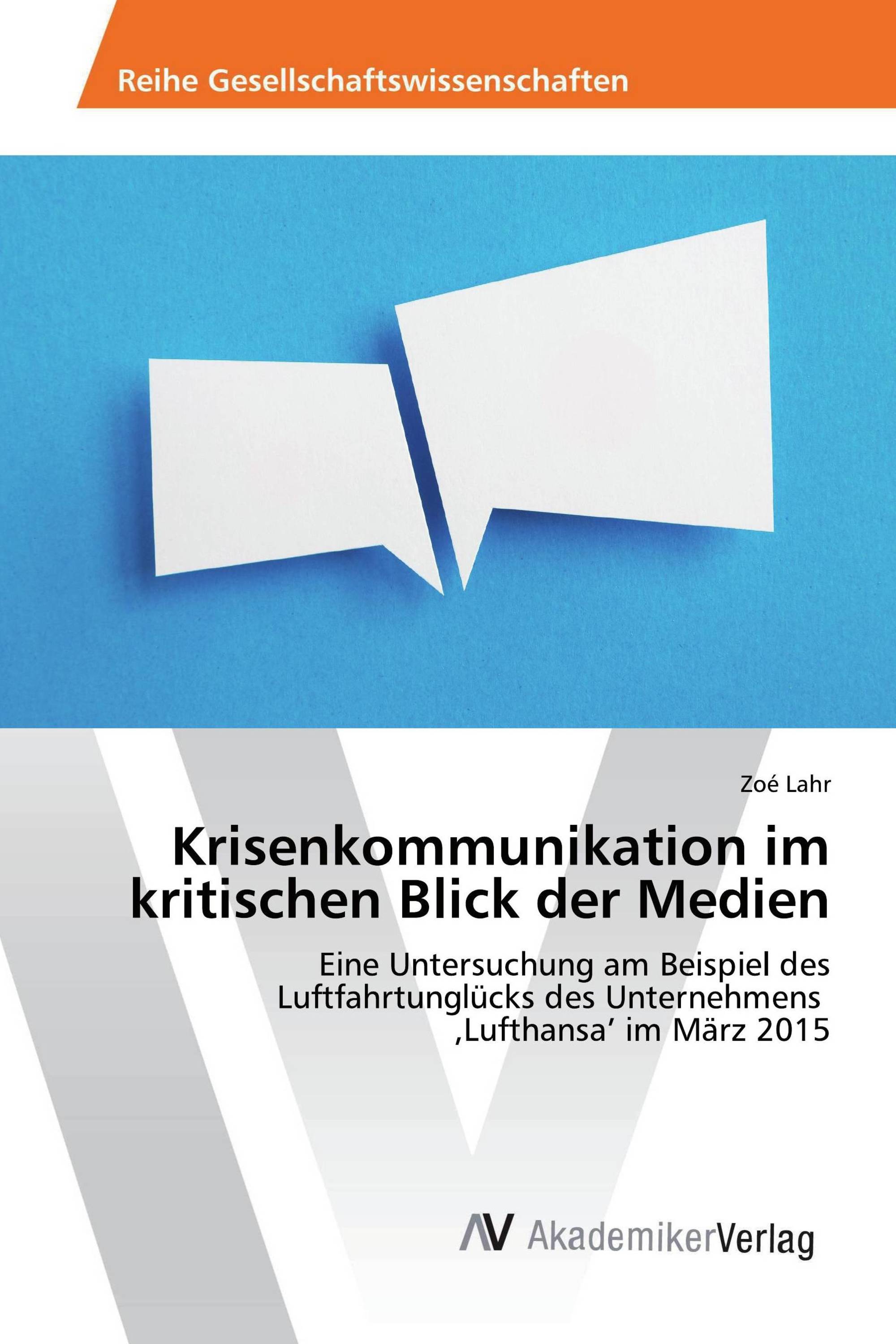 Krisenkommunikation im kritischen Blick der Medien