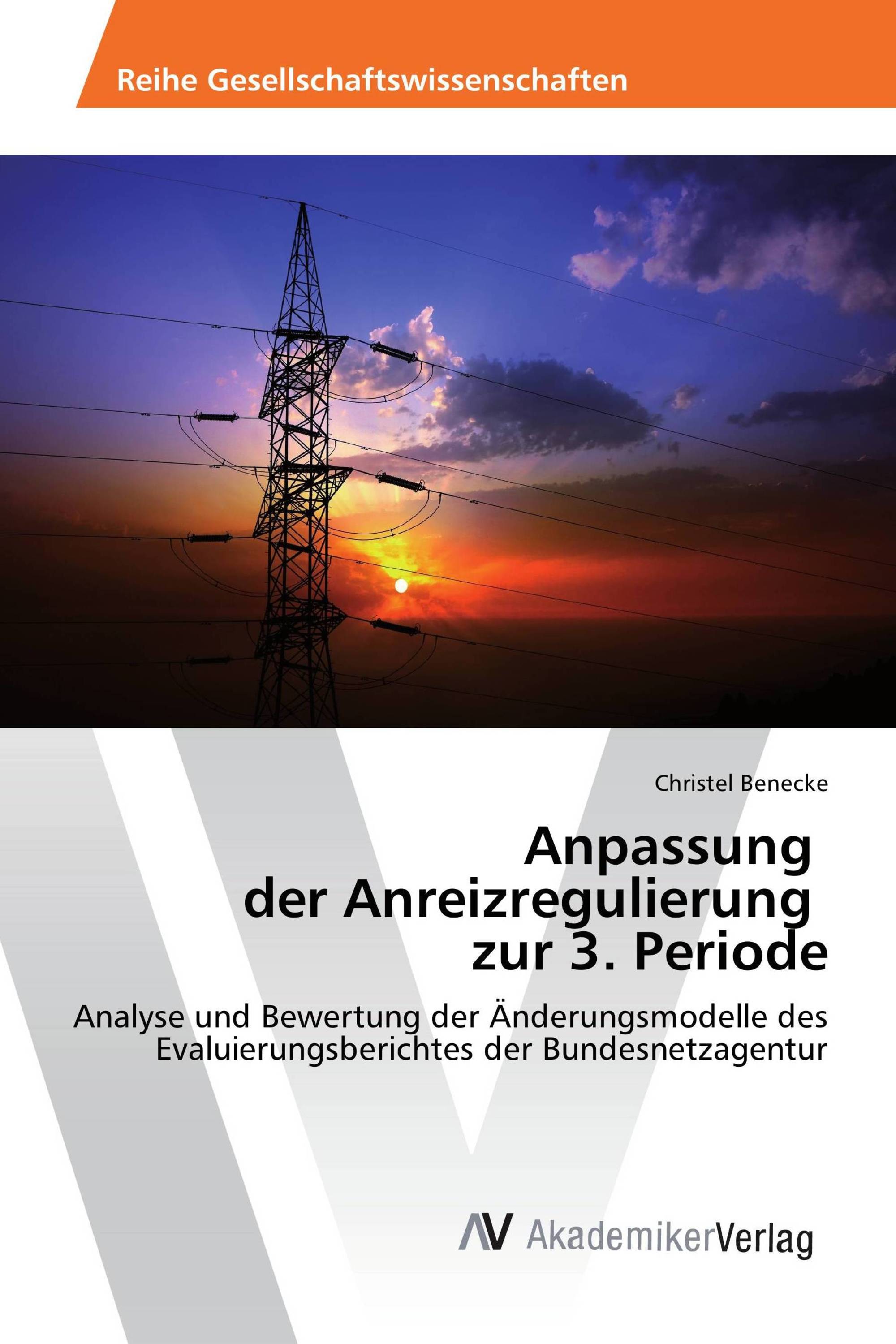 Anpassung der Anreizregulierung zur 3. Periode