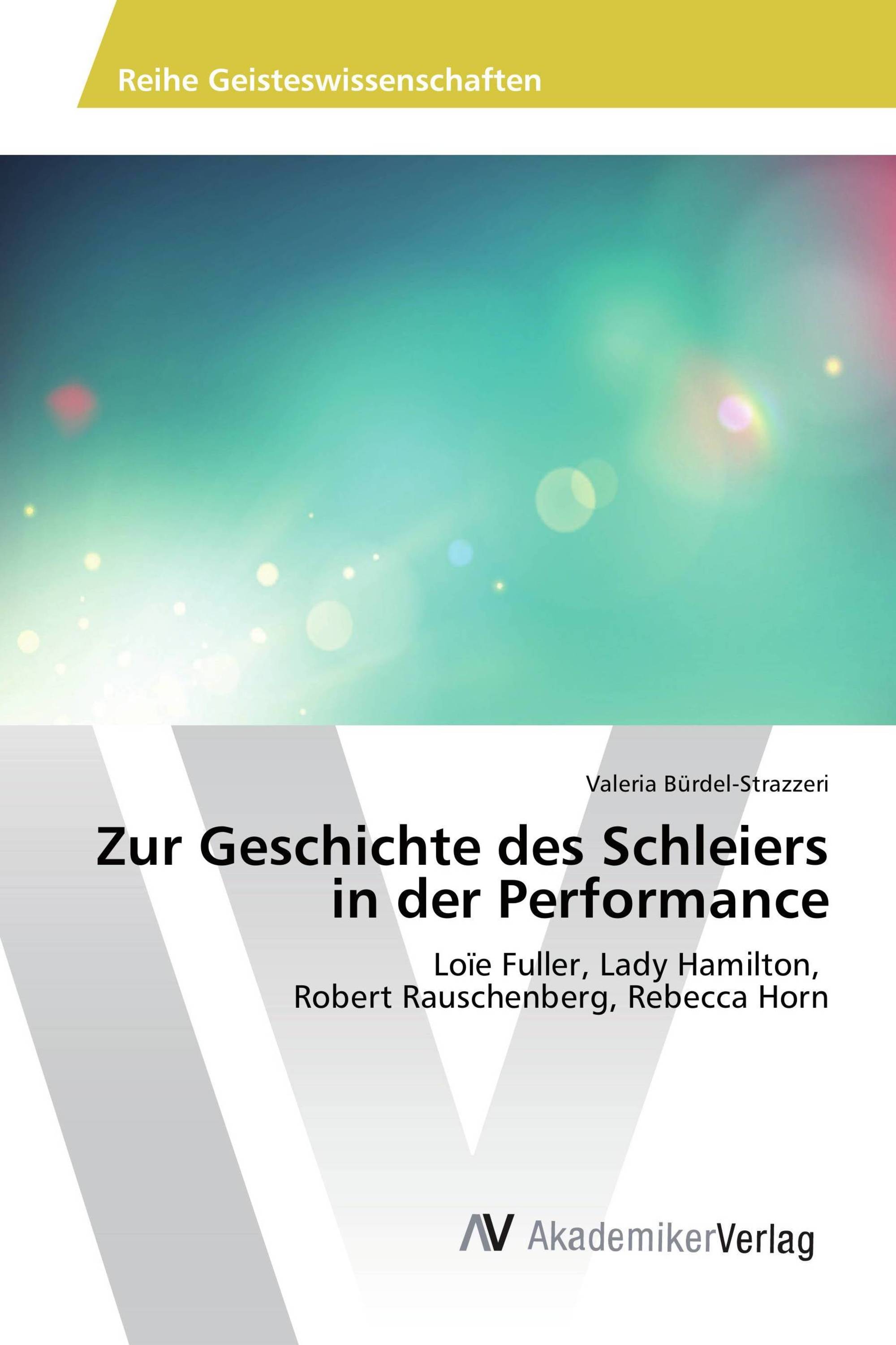 Zur Geschichte des Schleiers in der Performance