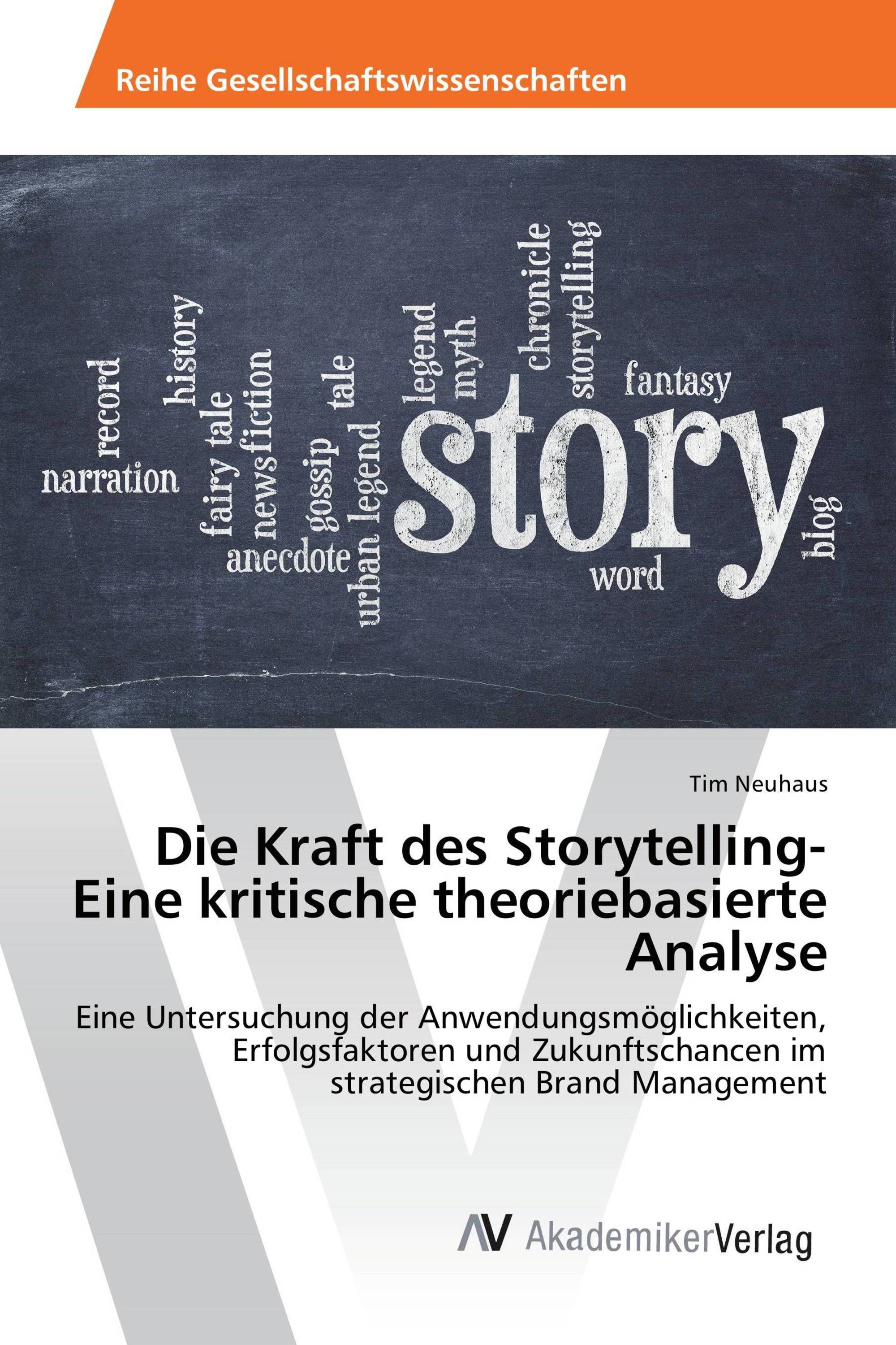 Die Kraft des Storytelling- Eine kritische theoriebasierte Analyse