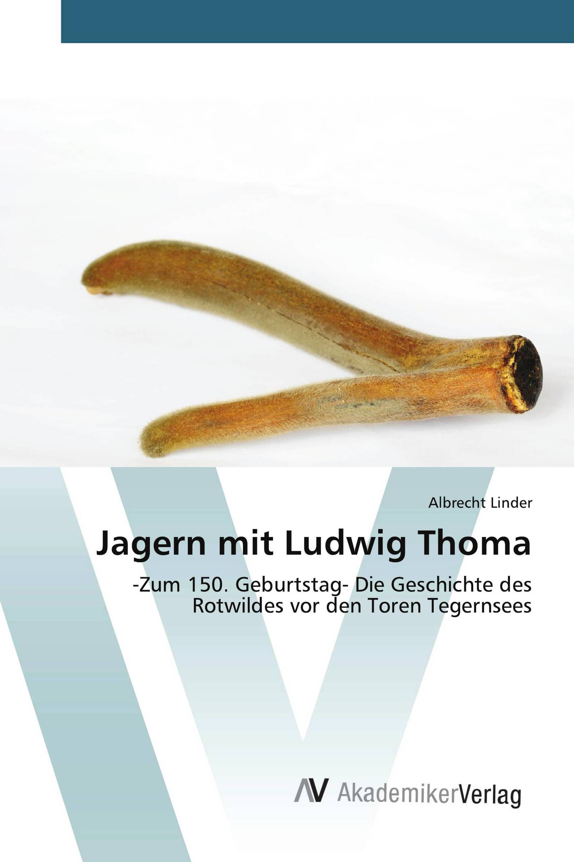 Jagern mit Ludwig Thoma