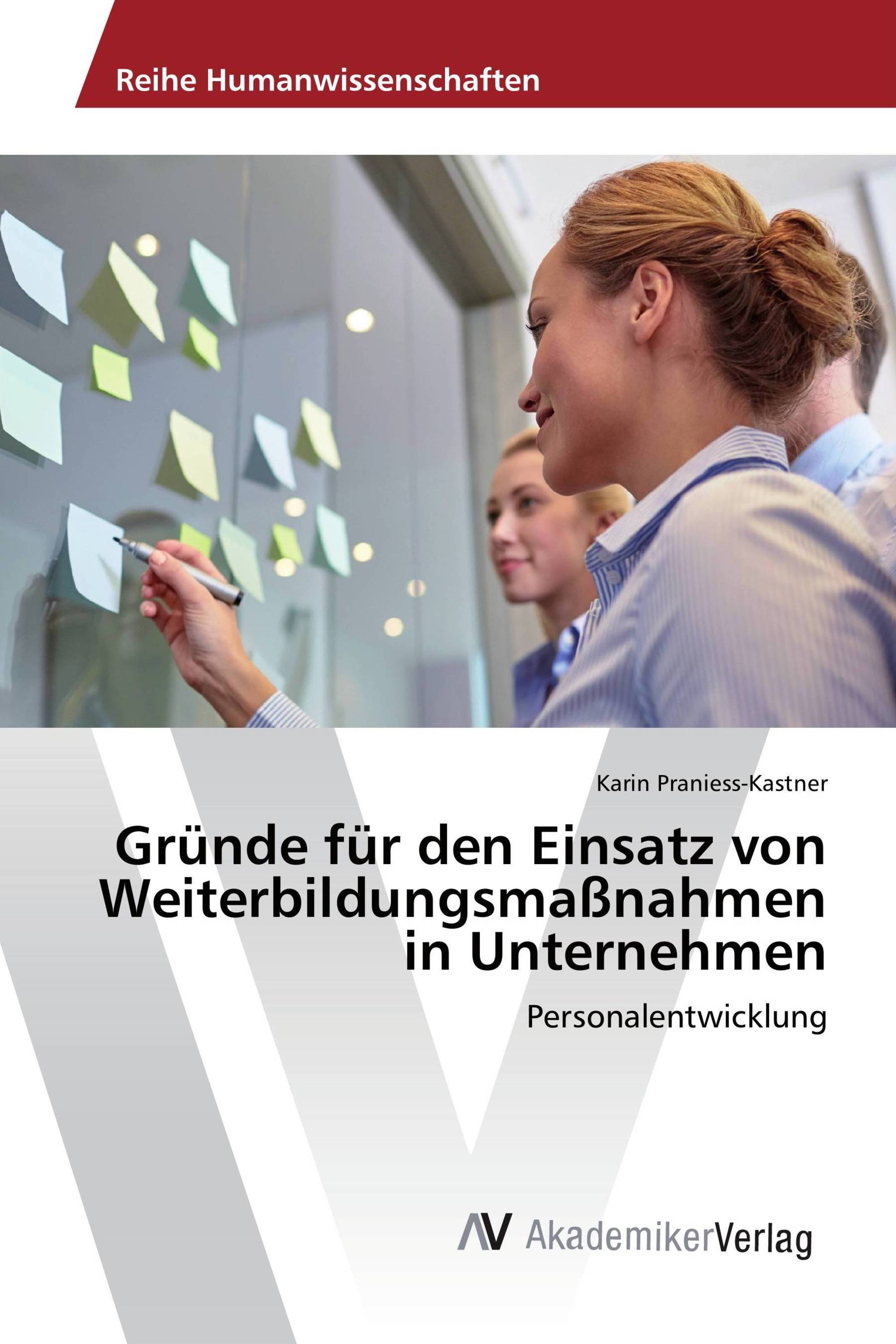 Gründe für den Einsatz von Weiterbildungsmaßnahmen in Unternehmen