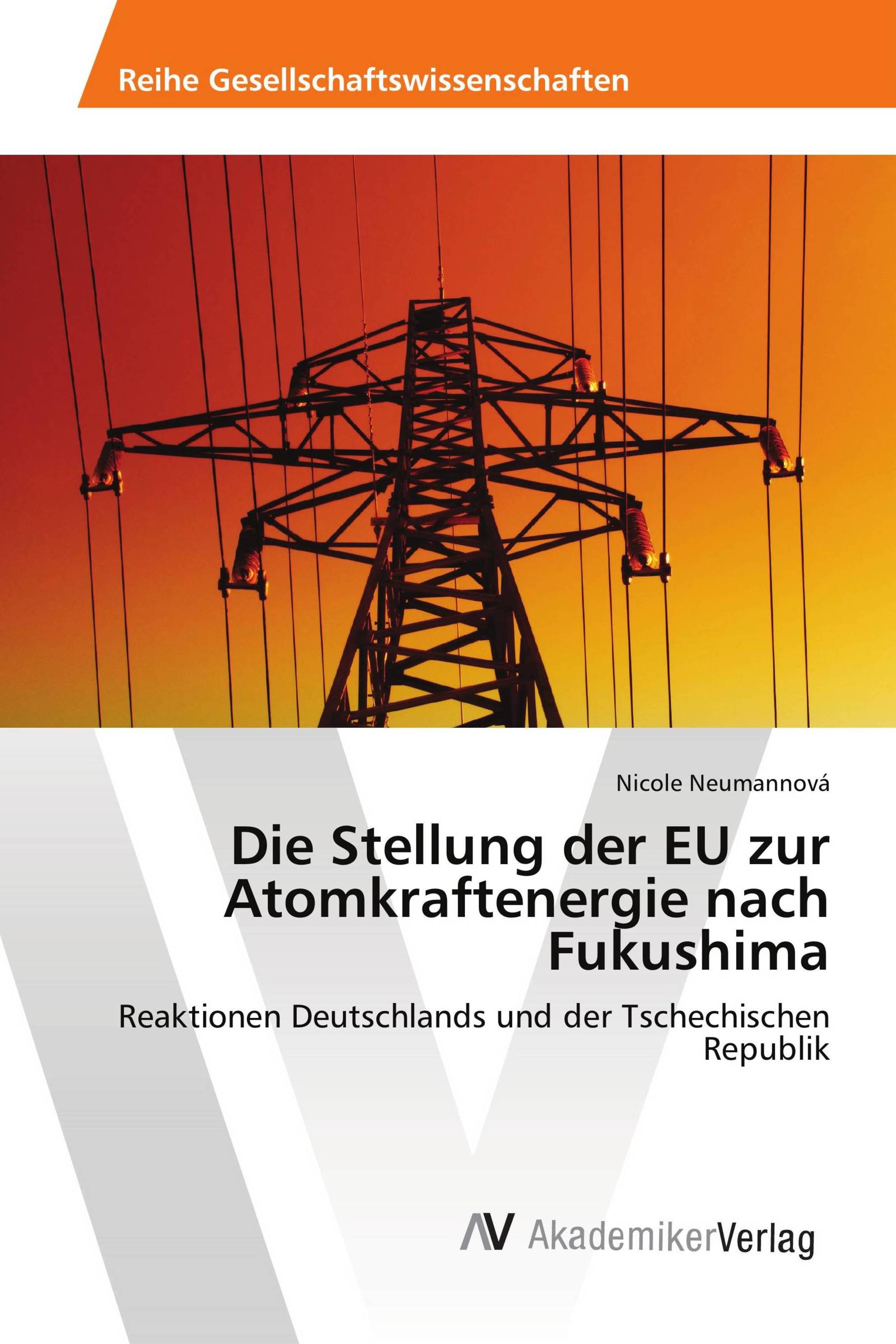 Die Stellung der EU zur Atomkraftenergie nach Fukushima