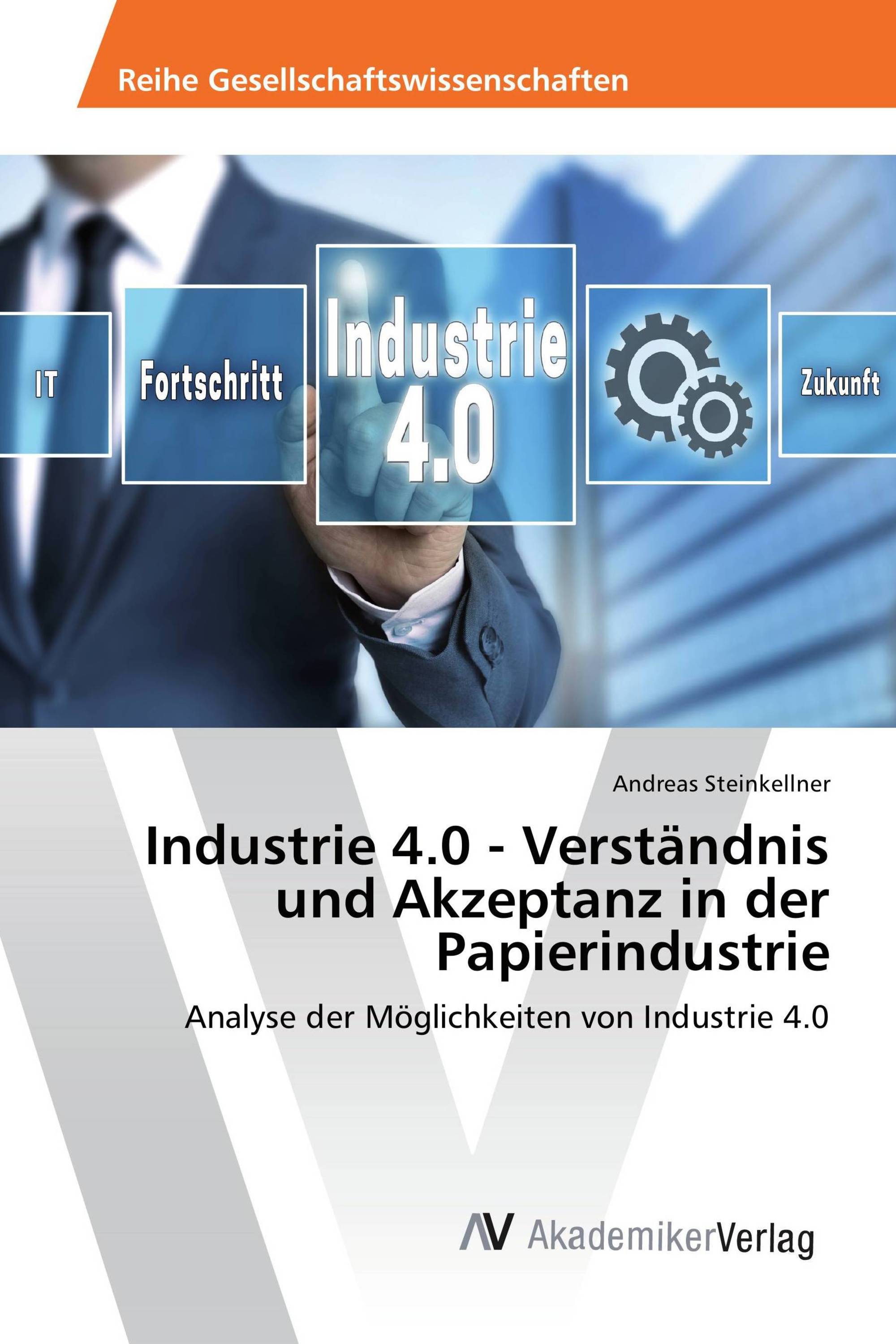 Industrie 4.0 - Verständnis und Akzeptanz in der Papierindustrie