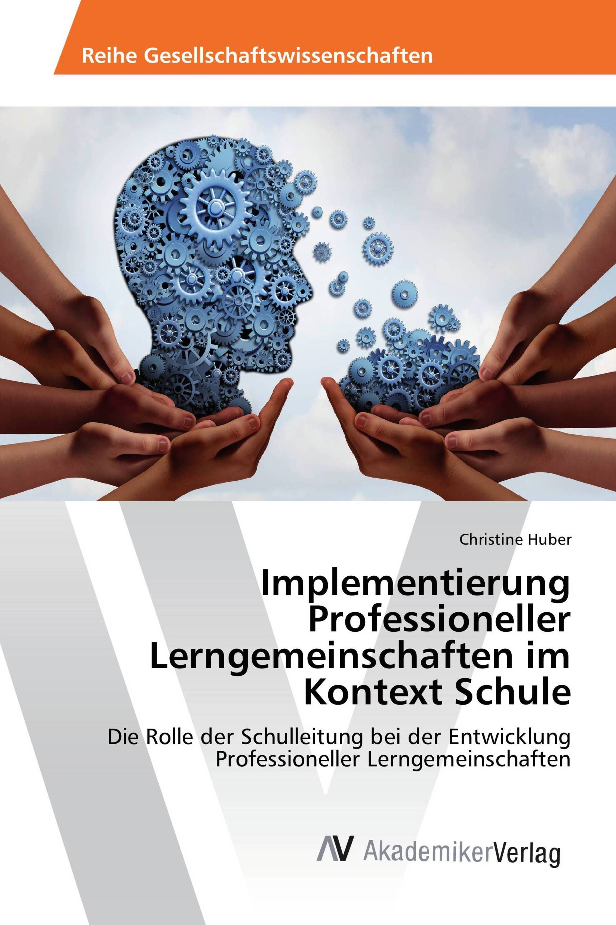 Implementierung Professioneller Lerngemeinschaften im Kontext Schule