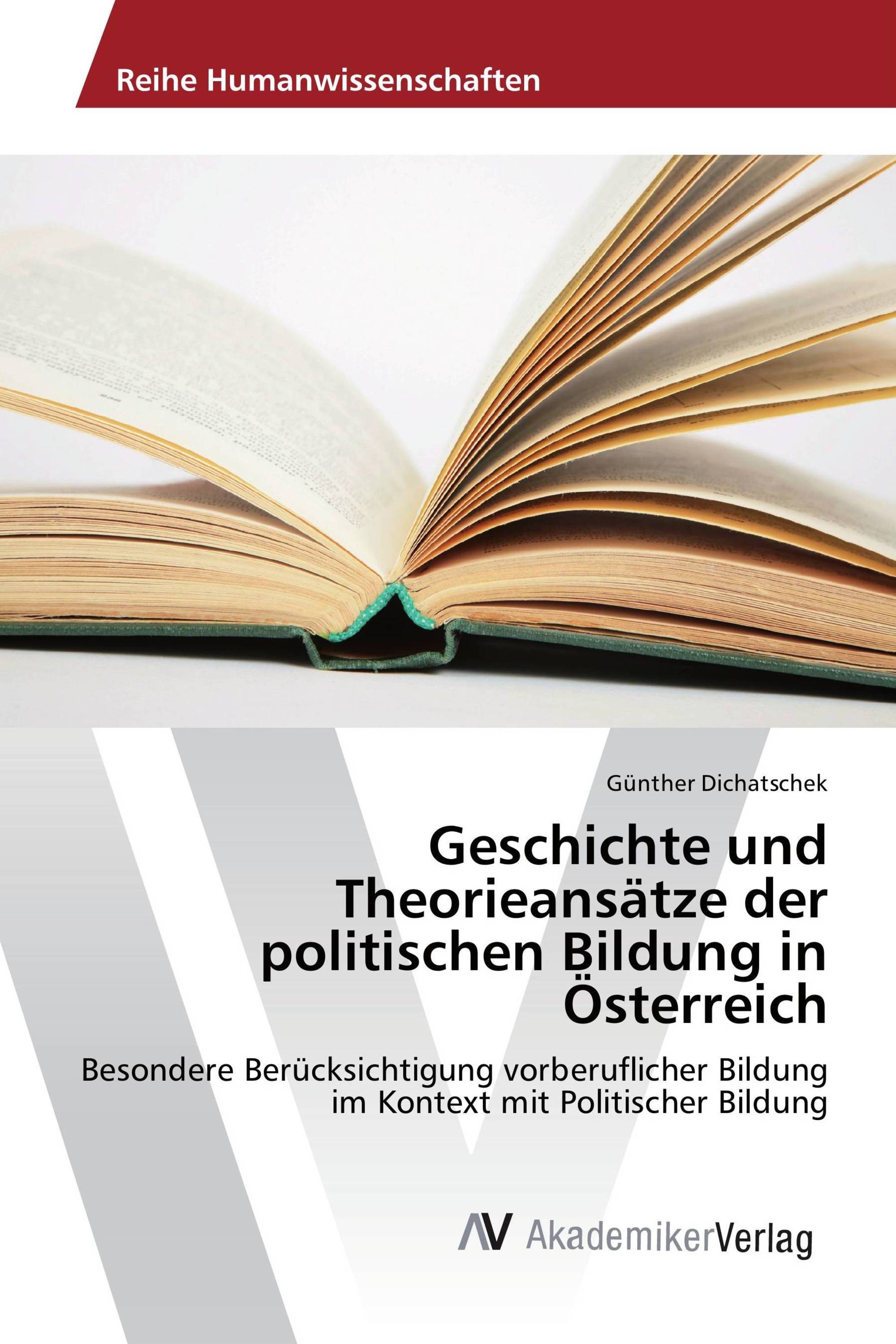 Geschichte und Theorieansätze der politischen Bildung in Österreich