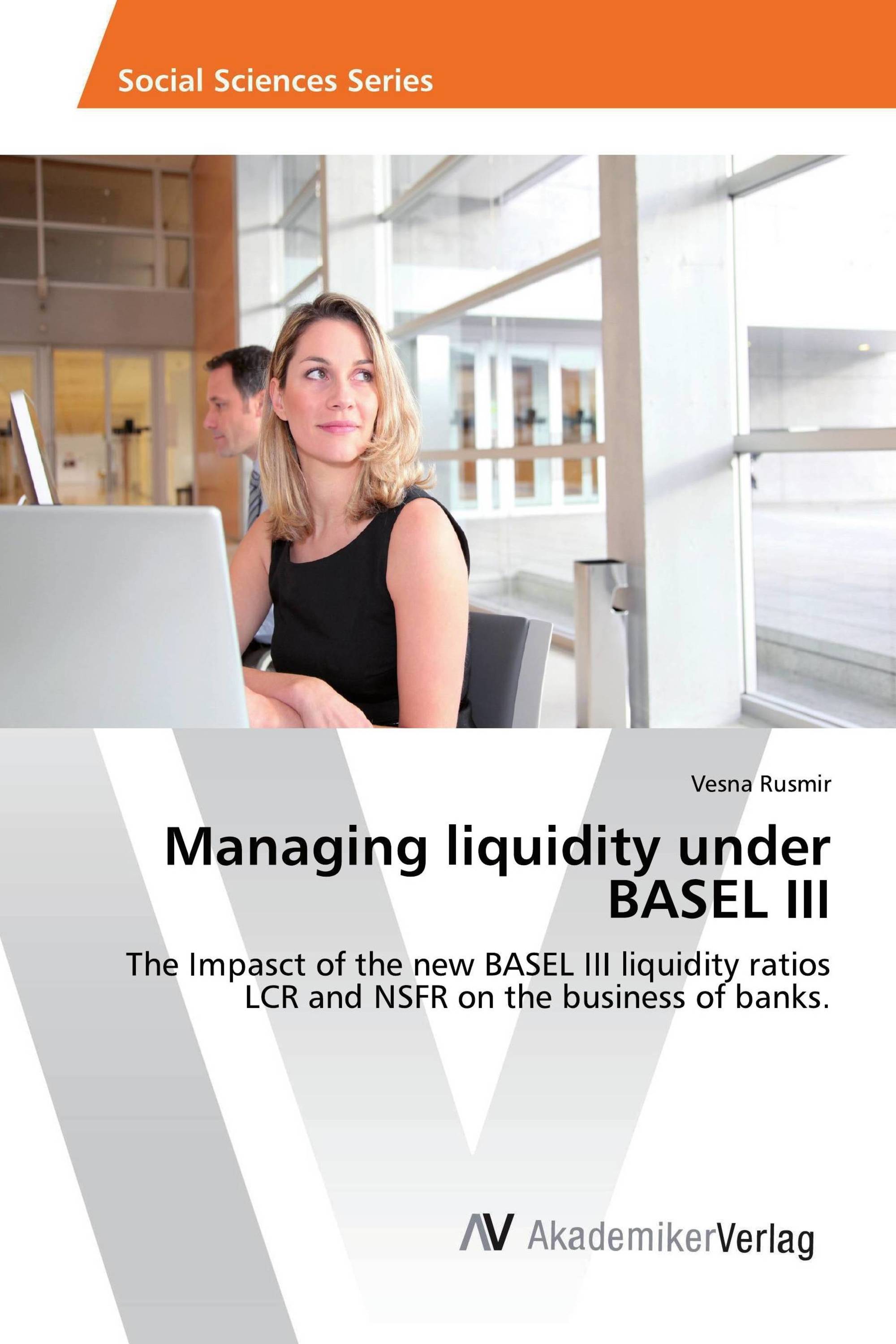 Managing liquidity under BASEL III