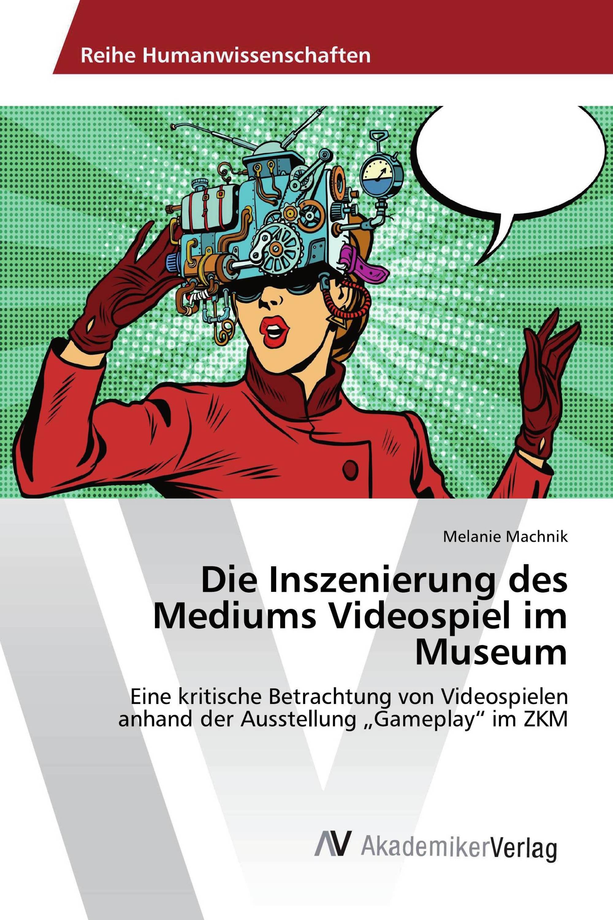 Die Inszenierung des Mediums Videospiel im Museum