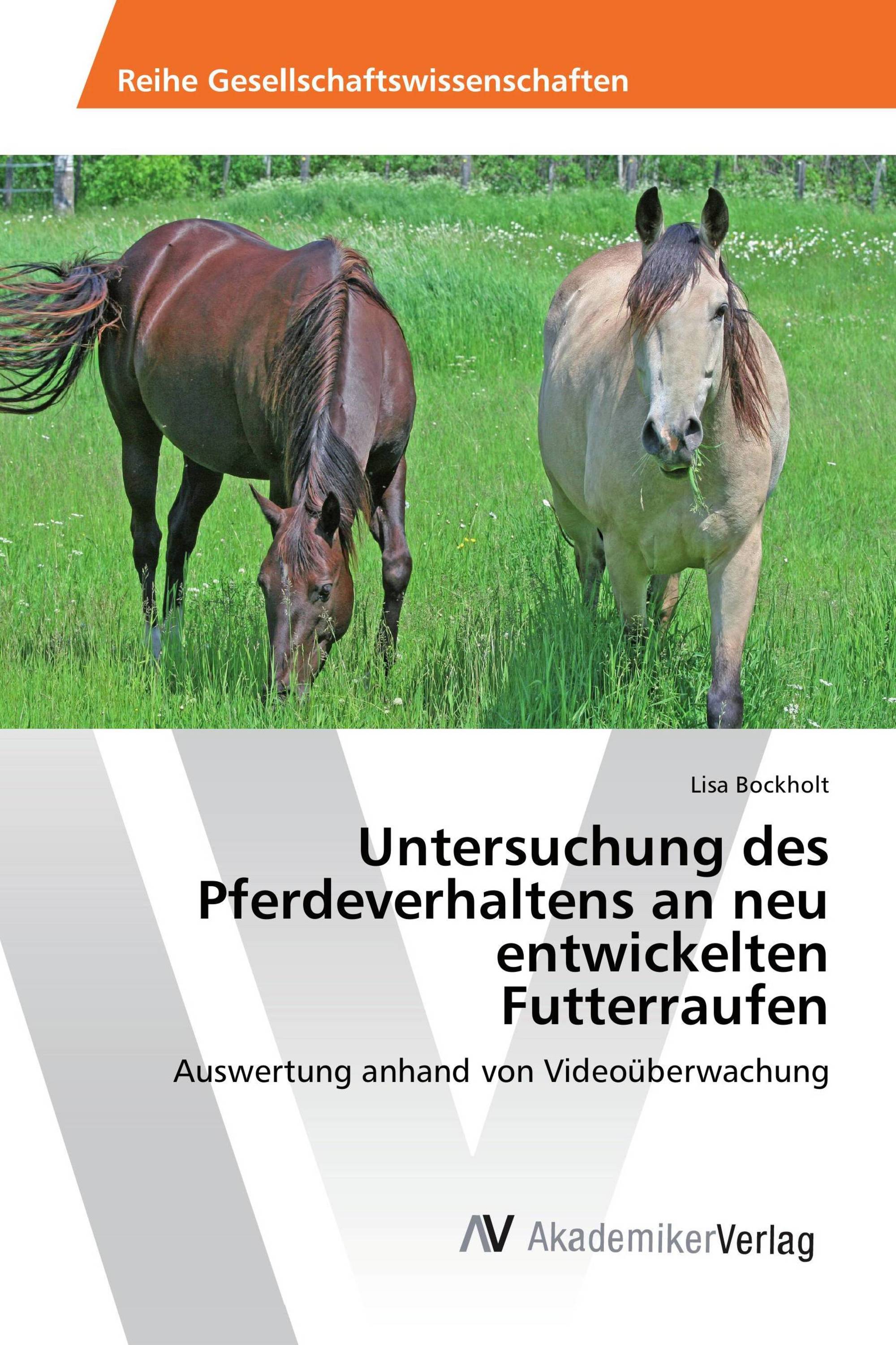 Untersuchung des Pferdeverhaltens an neu entwickelten Futterraufen