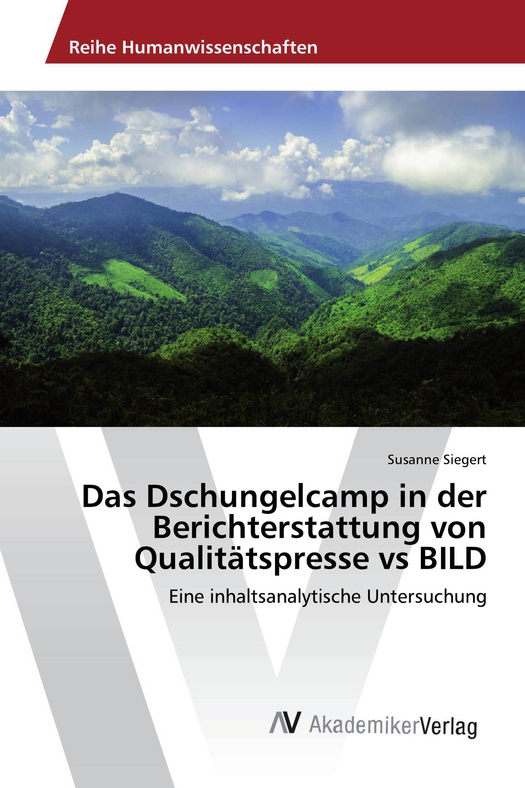 Das Dschungelcamp in der Berichterstattung von Qualitätspresse vs BILD