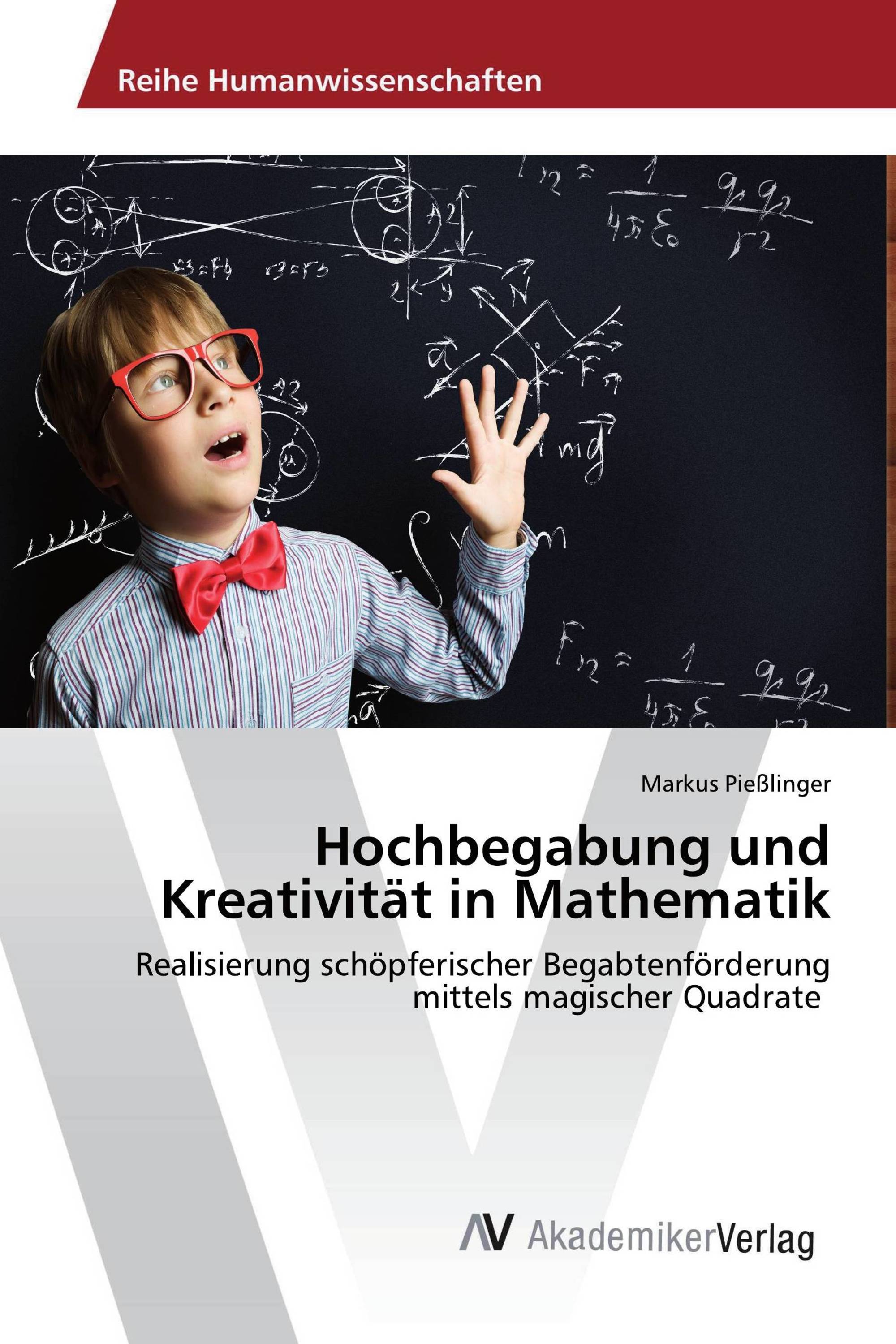 Hochbegabung und Kreativität in Mathematik