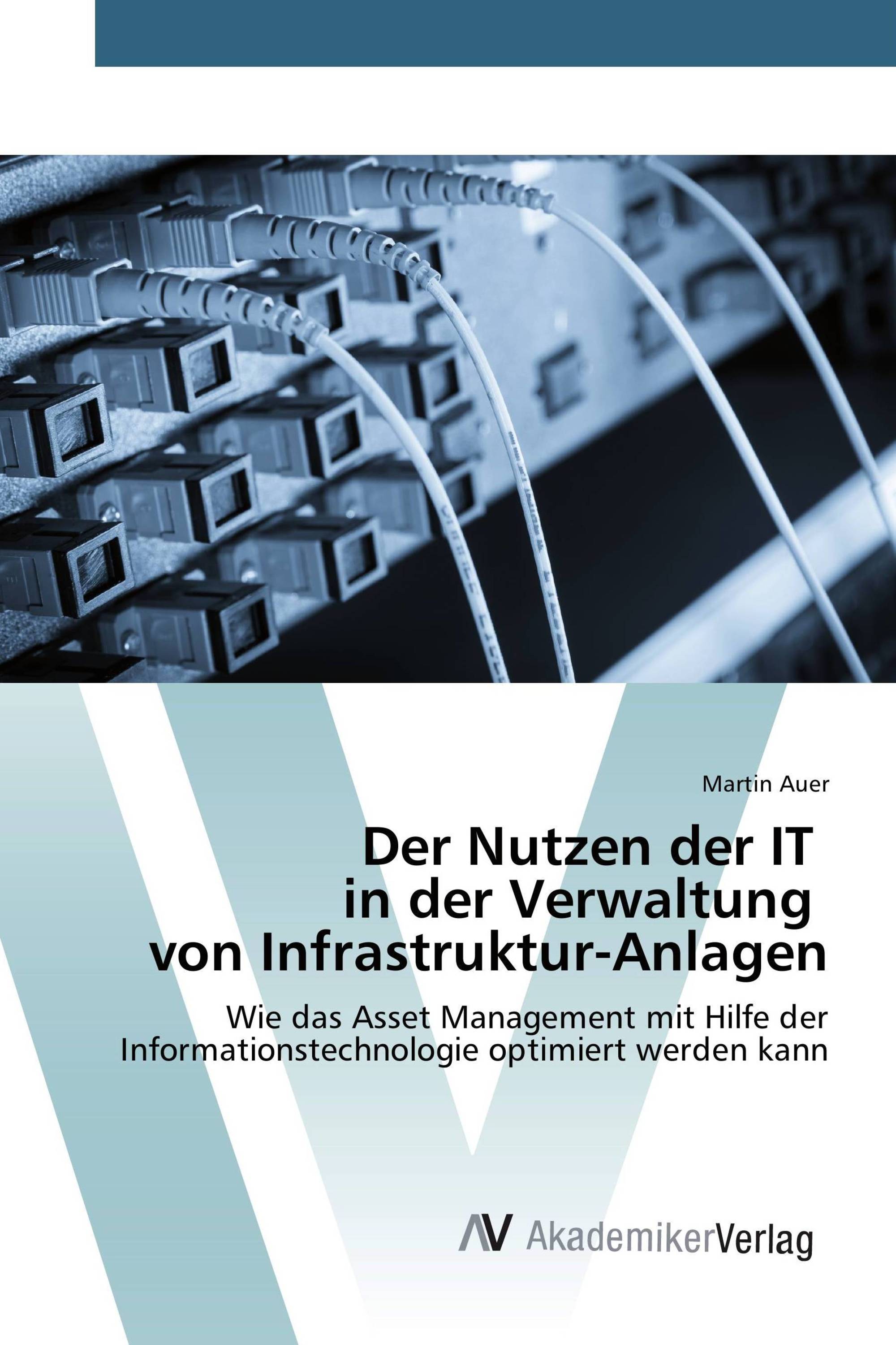 Der Nutzen der IT in der Verwaltung von Infrastruktur-Anlagen