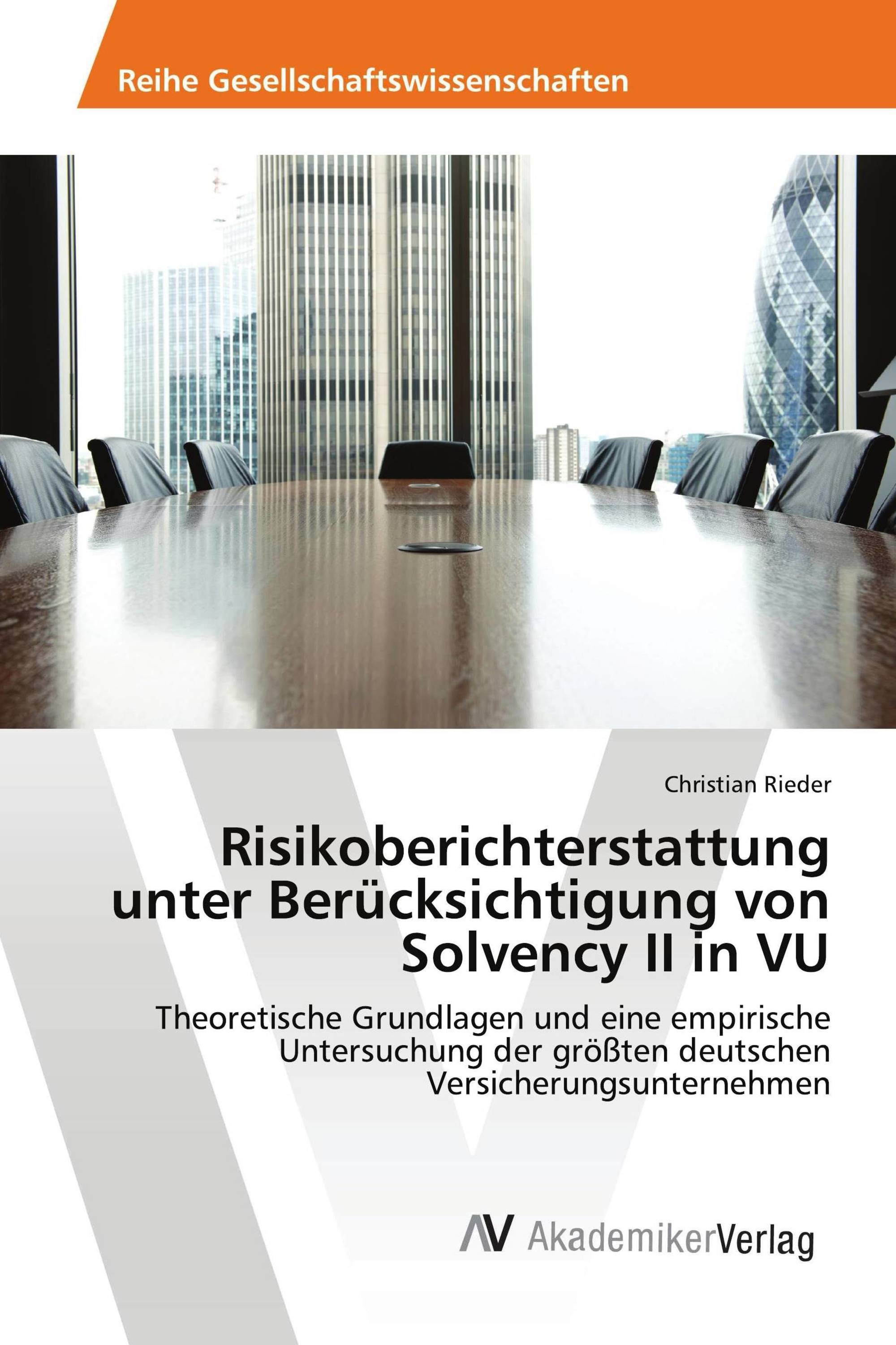 Risikoberichterstattung unter Berücksichtigung von Solvency II in VU