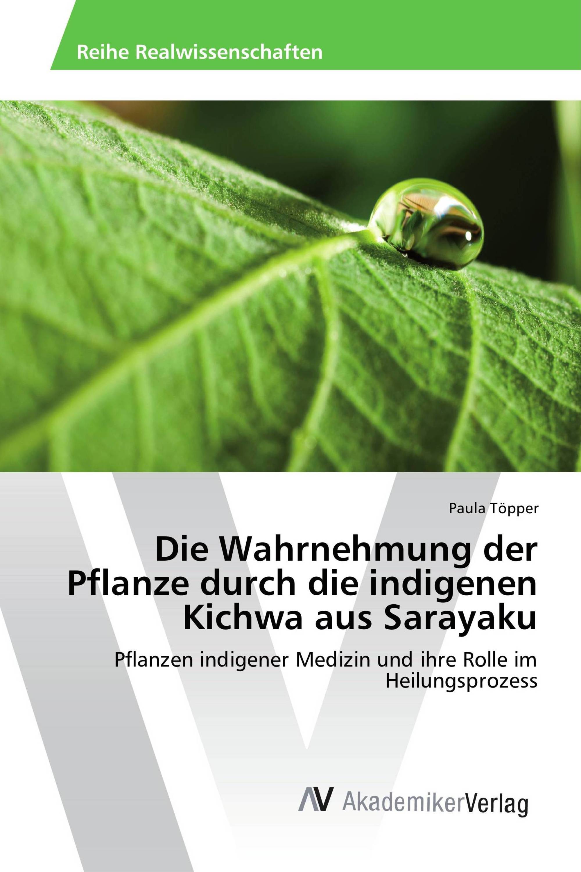 Die Wahrnehmung der Pflanze durch die indigenen Kichwa aus Sarayaku