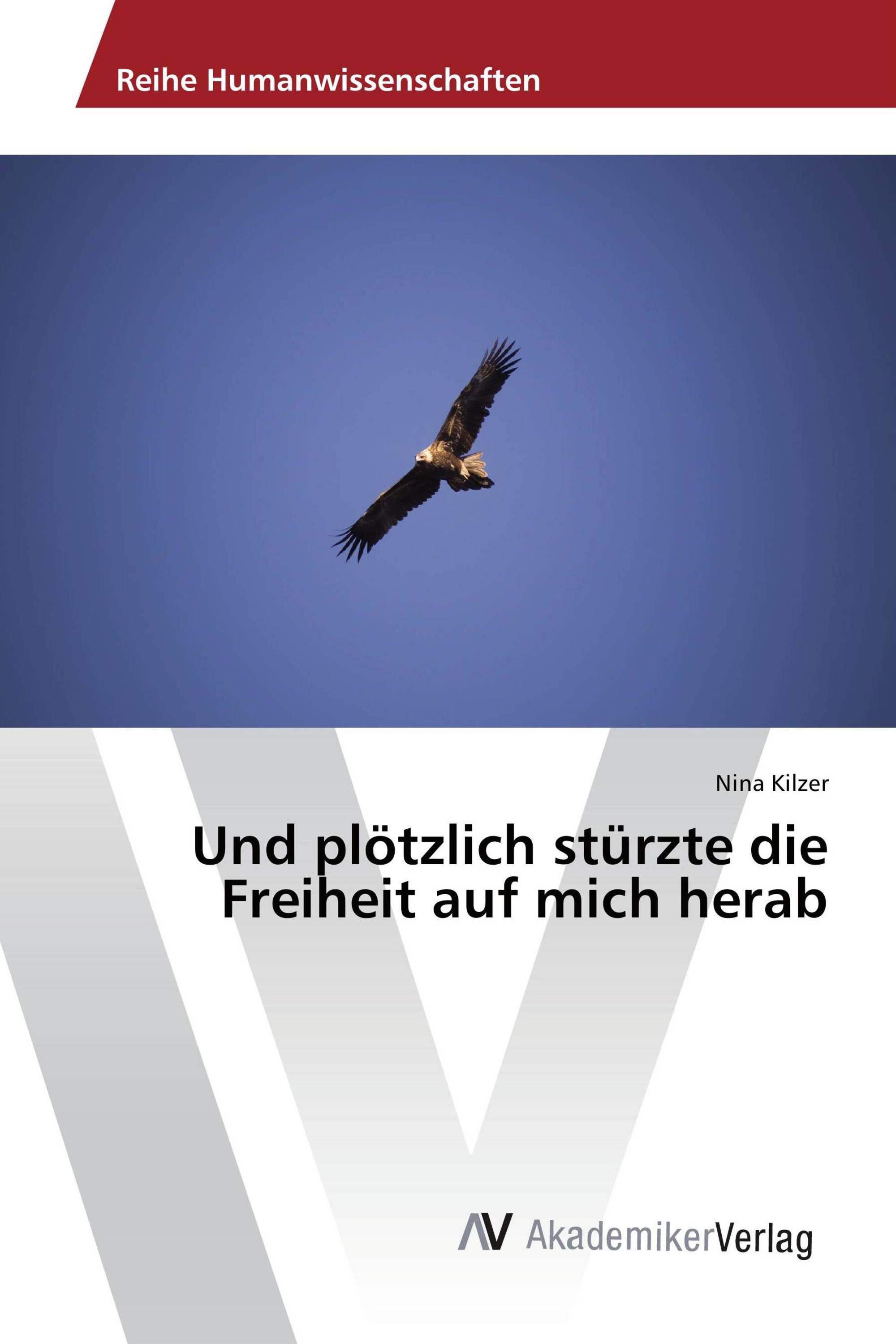 Und plötzlich stürzte die Freiheit auf mich herab