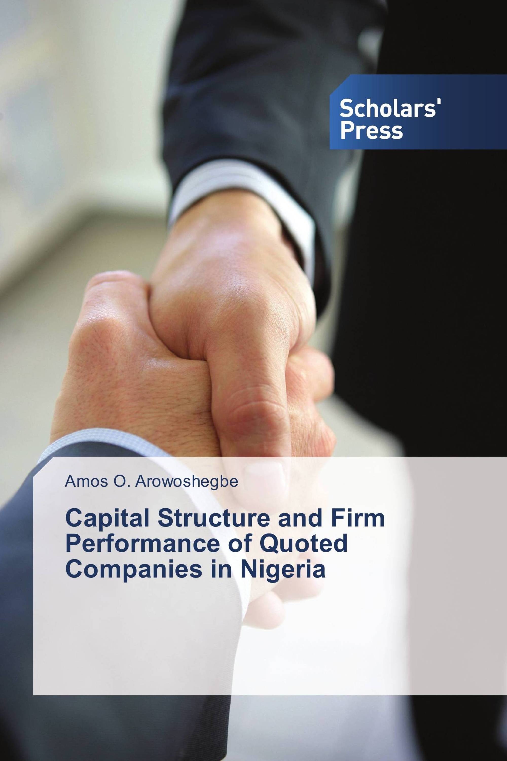 Capital Structure and Firm Performance of Quoted Companies in Nigeria