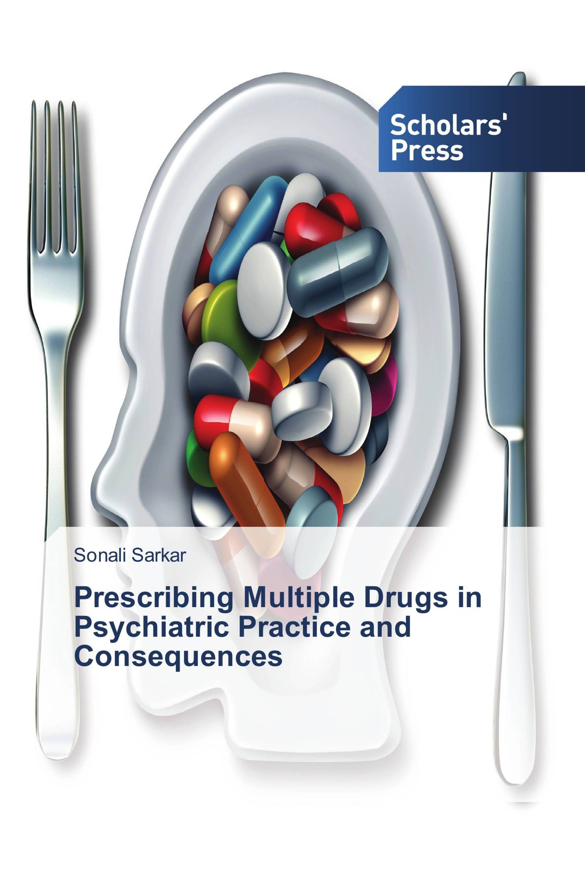 Prescribing Multiple Drugs in Psychiatric Practice and Consequences