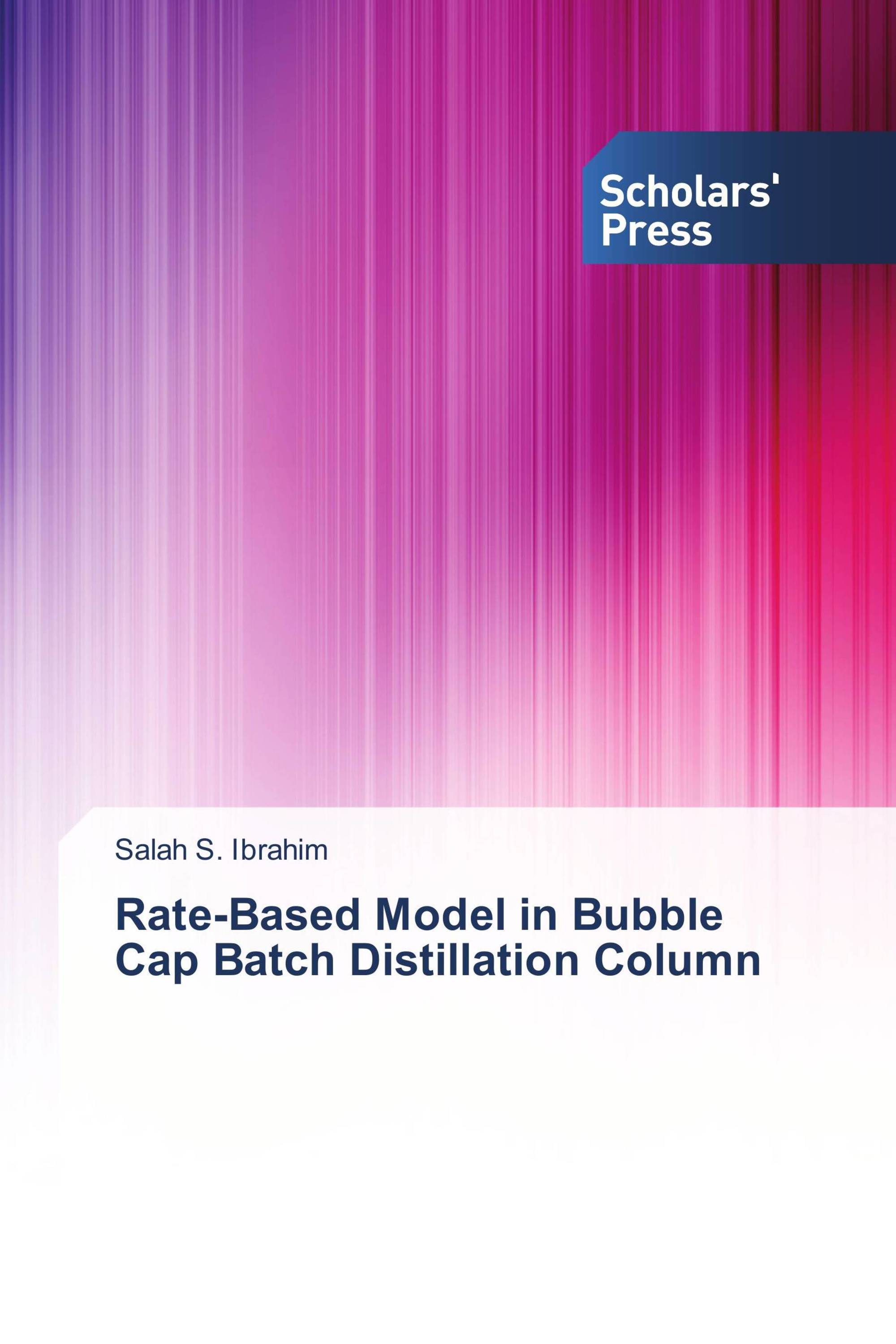 Rate-Based Model in Bubble Cap Batch Distillation Column