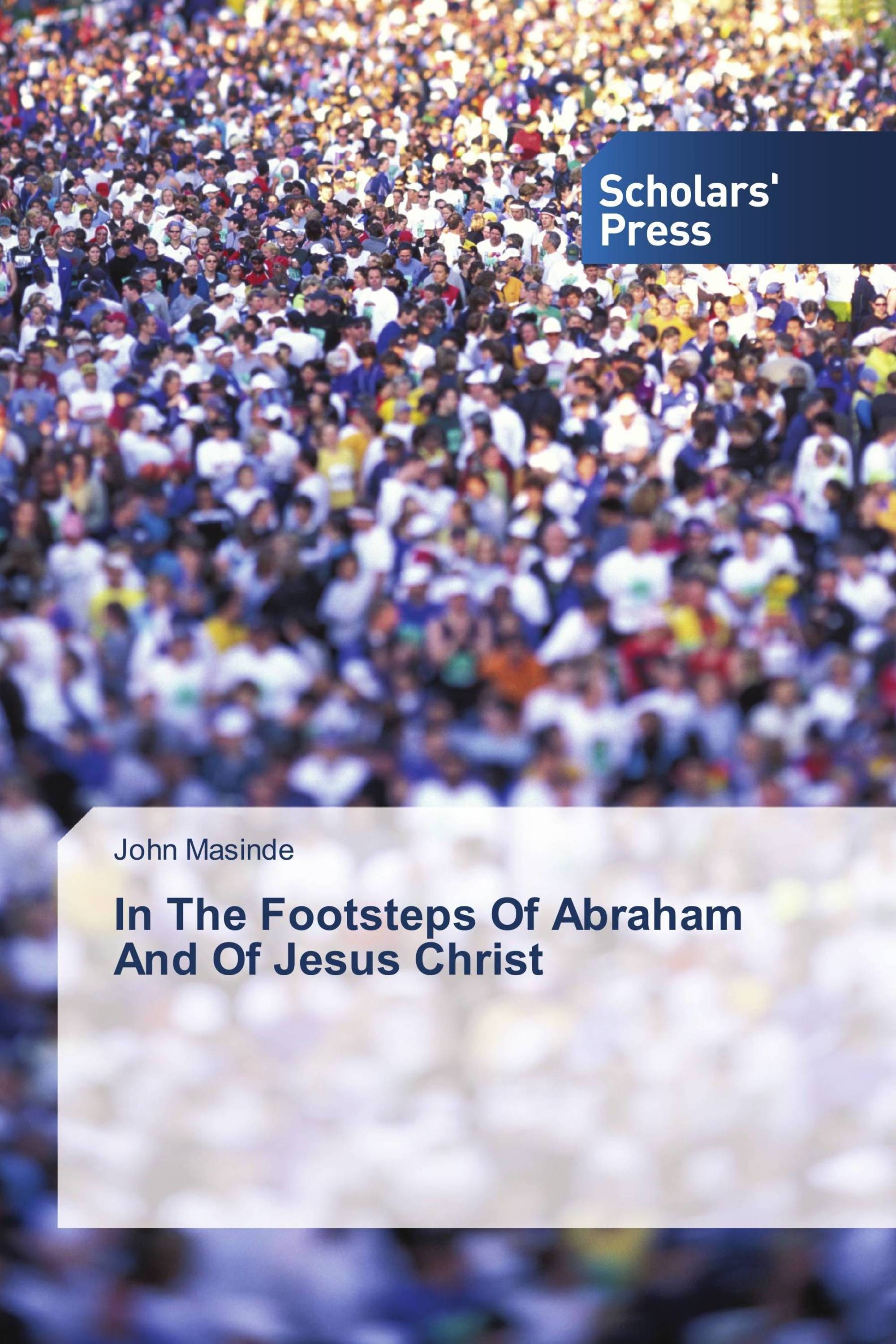 In The Footsteps Of Abraham And Of Jesus Christ