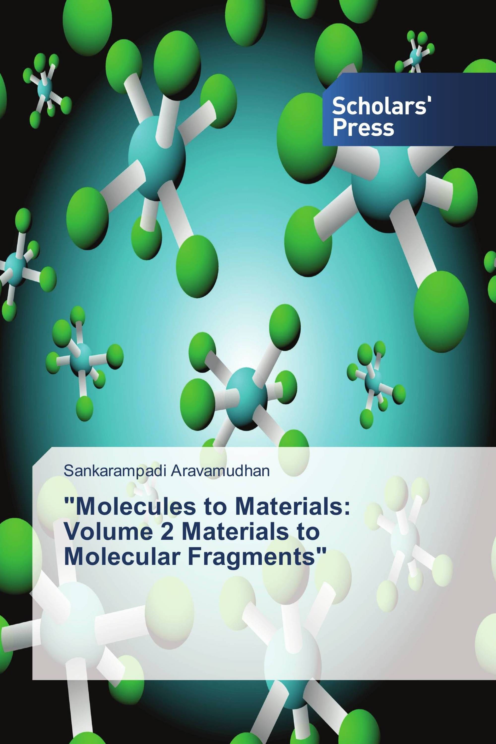 "Molecules to Materials: Volume 2 Materials to Molecular Fragments"