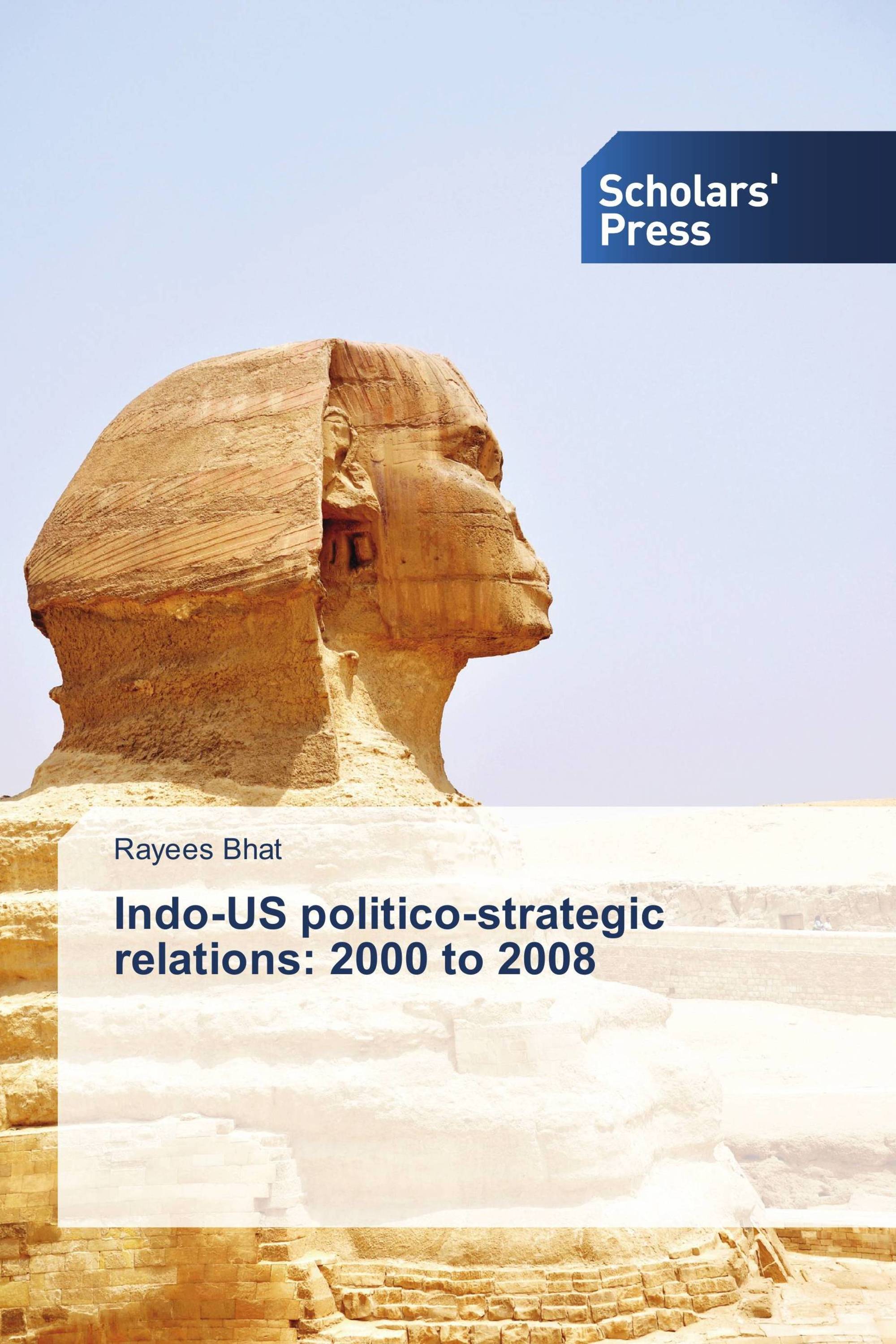 Indo-US politico-strategic relations: 2000 to 2008