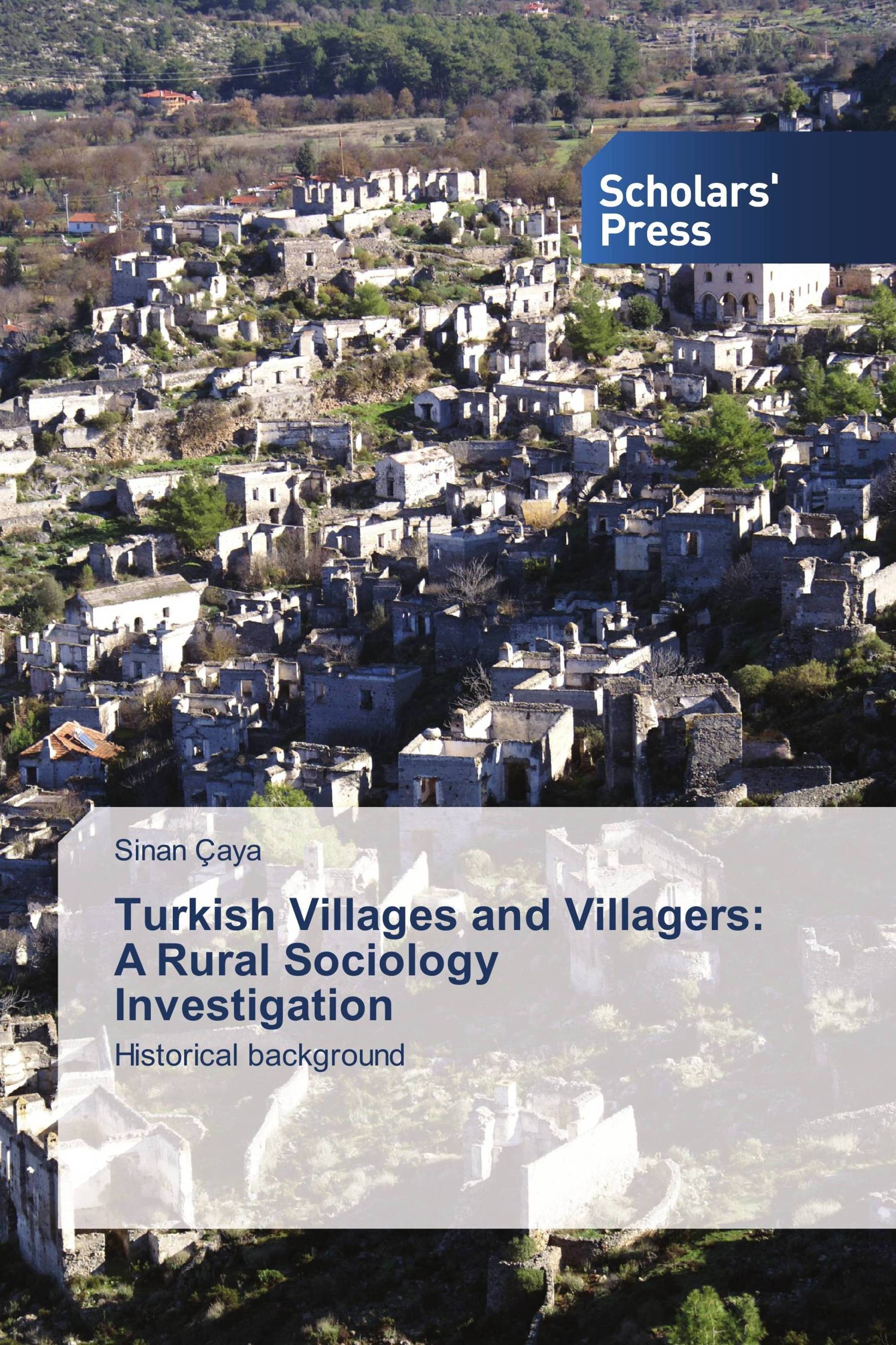 Turkish Villages and Villagers: A Rural Sociology Investigation