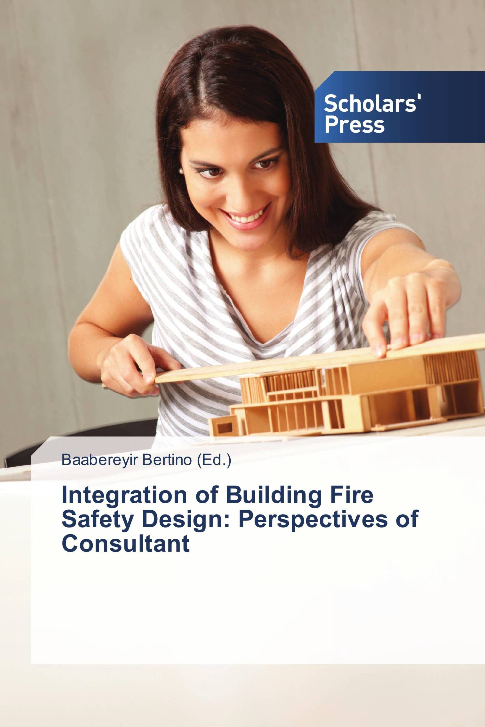 Integration of Building Fire Safety Design: Perspectives of Consultant