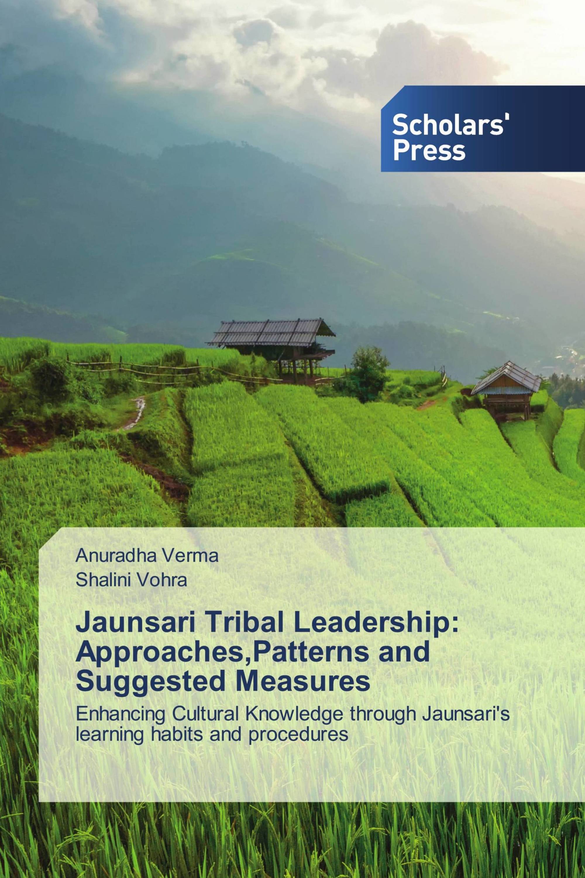 Jaunsari Tribal Leadership: Approaches,Patterns and Suggested Measures