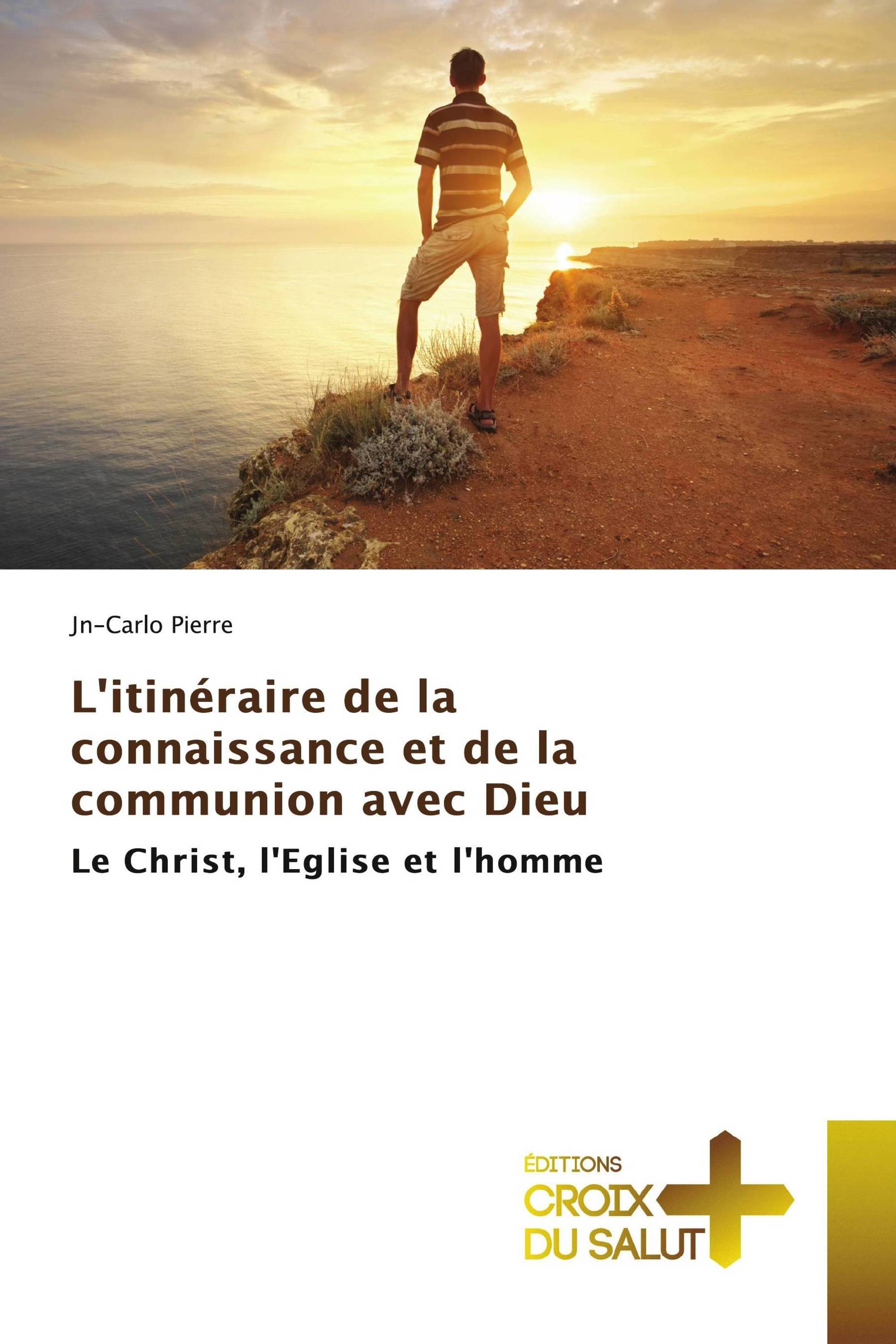 L'itinéraire de la connaissance et de la communion avec Dieu