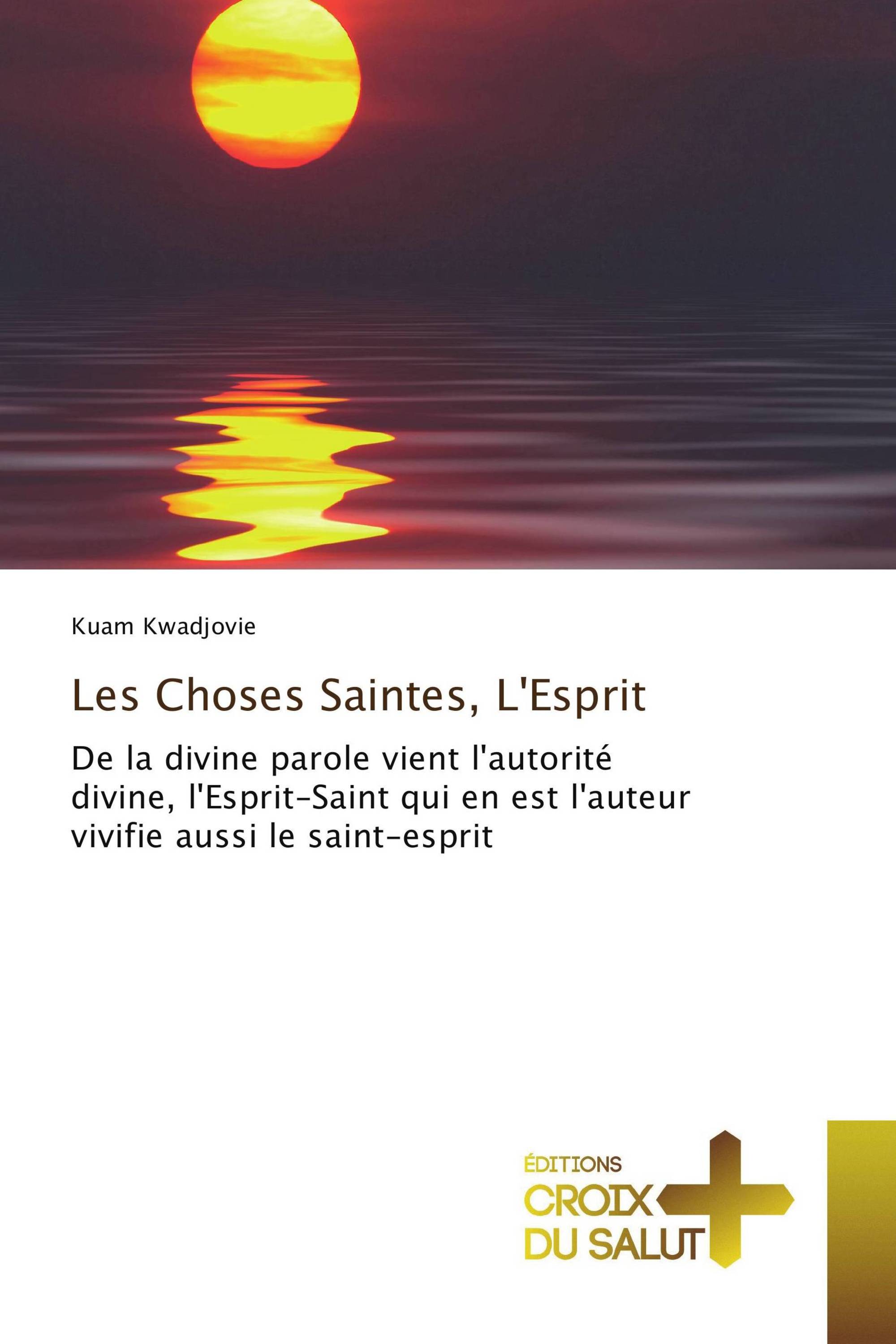 Les Choses Saintes, L'Esprit