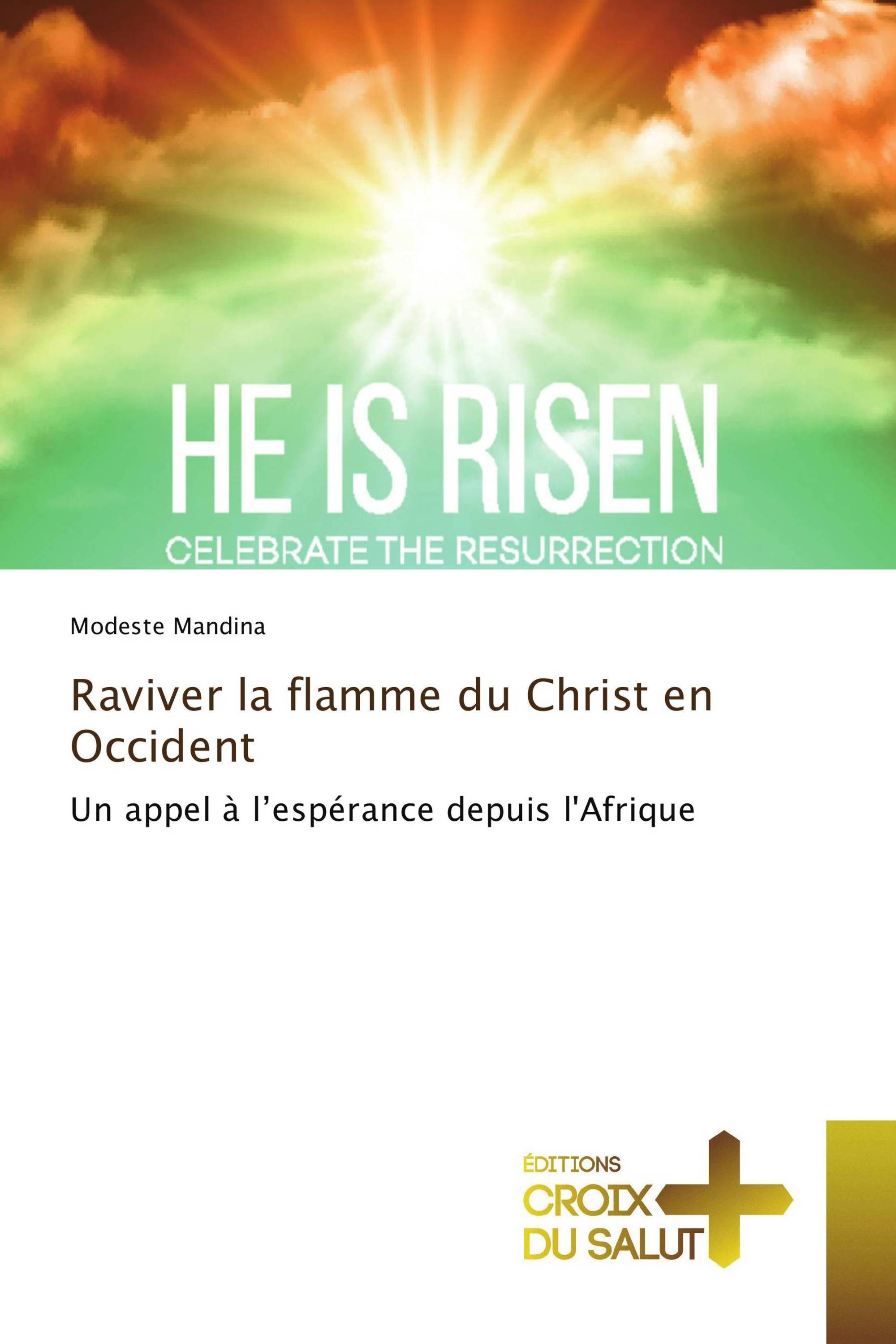 Raviver la flamme du Christ en Occident