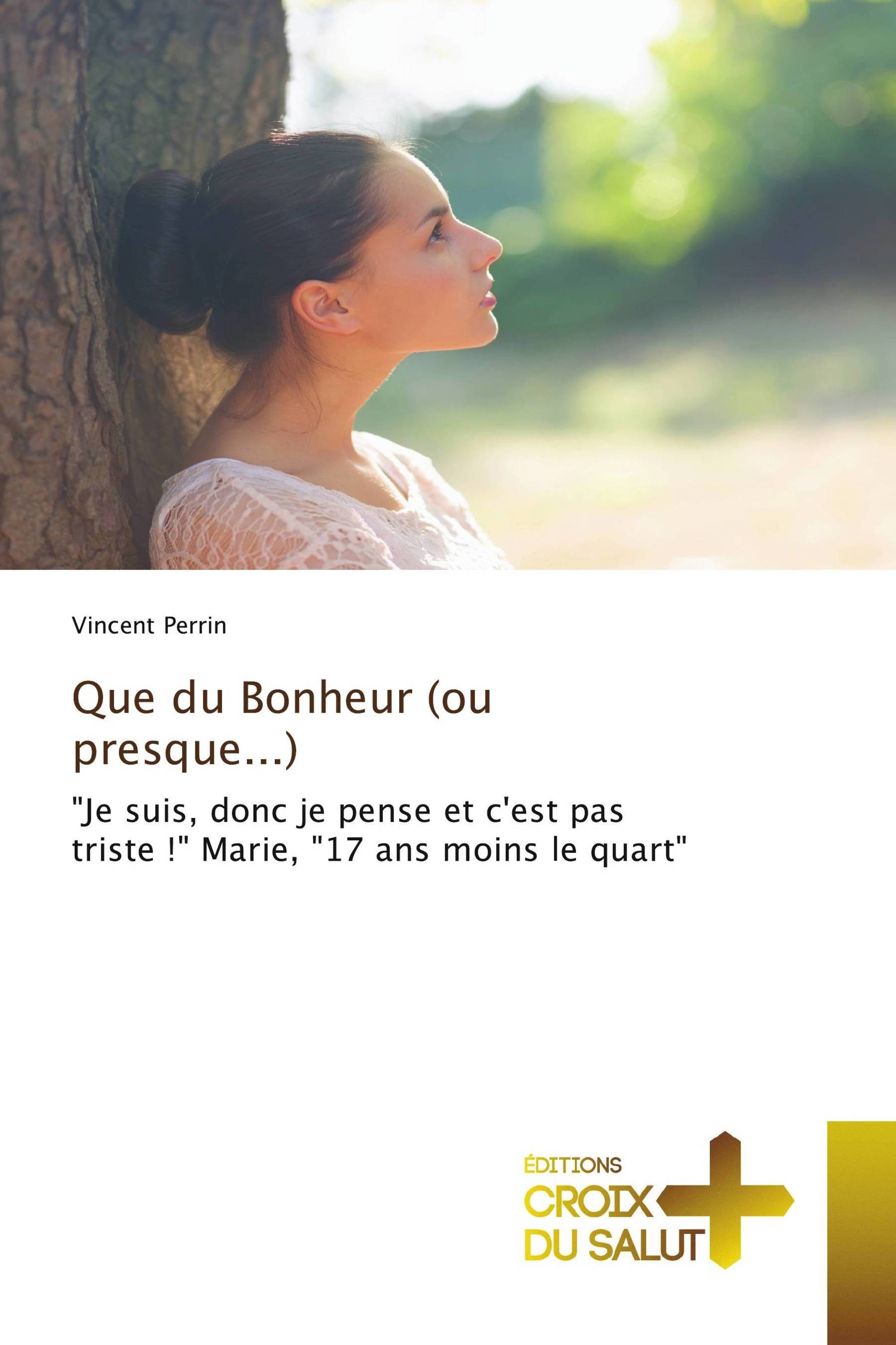 Que du Bonheur (ou presque...)