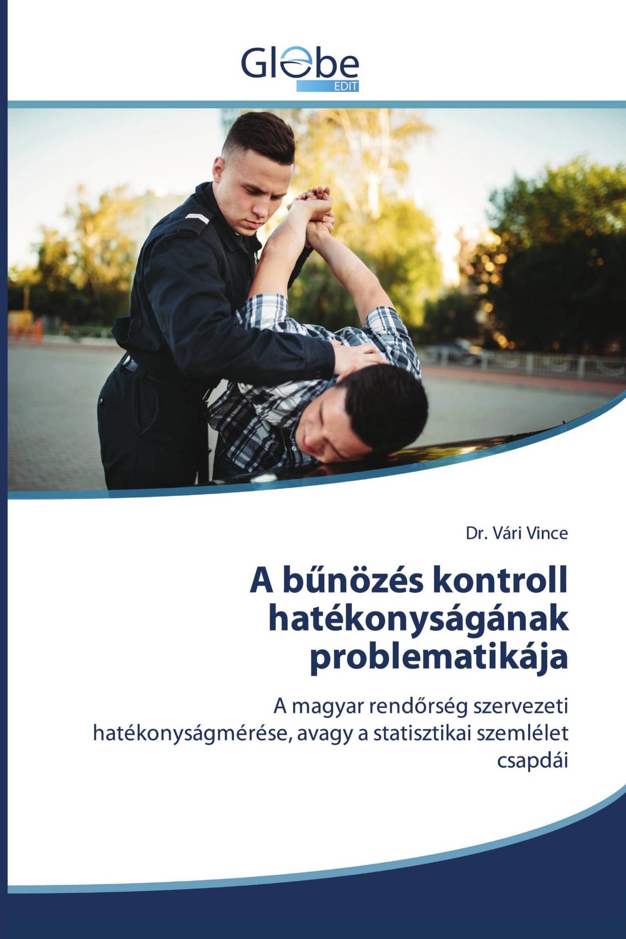 A bűnözés kontroll hatékonyságának problematikája