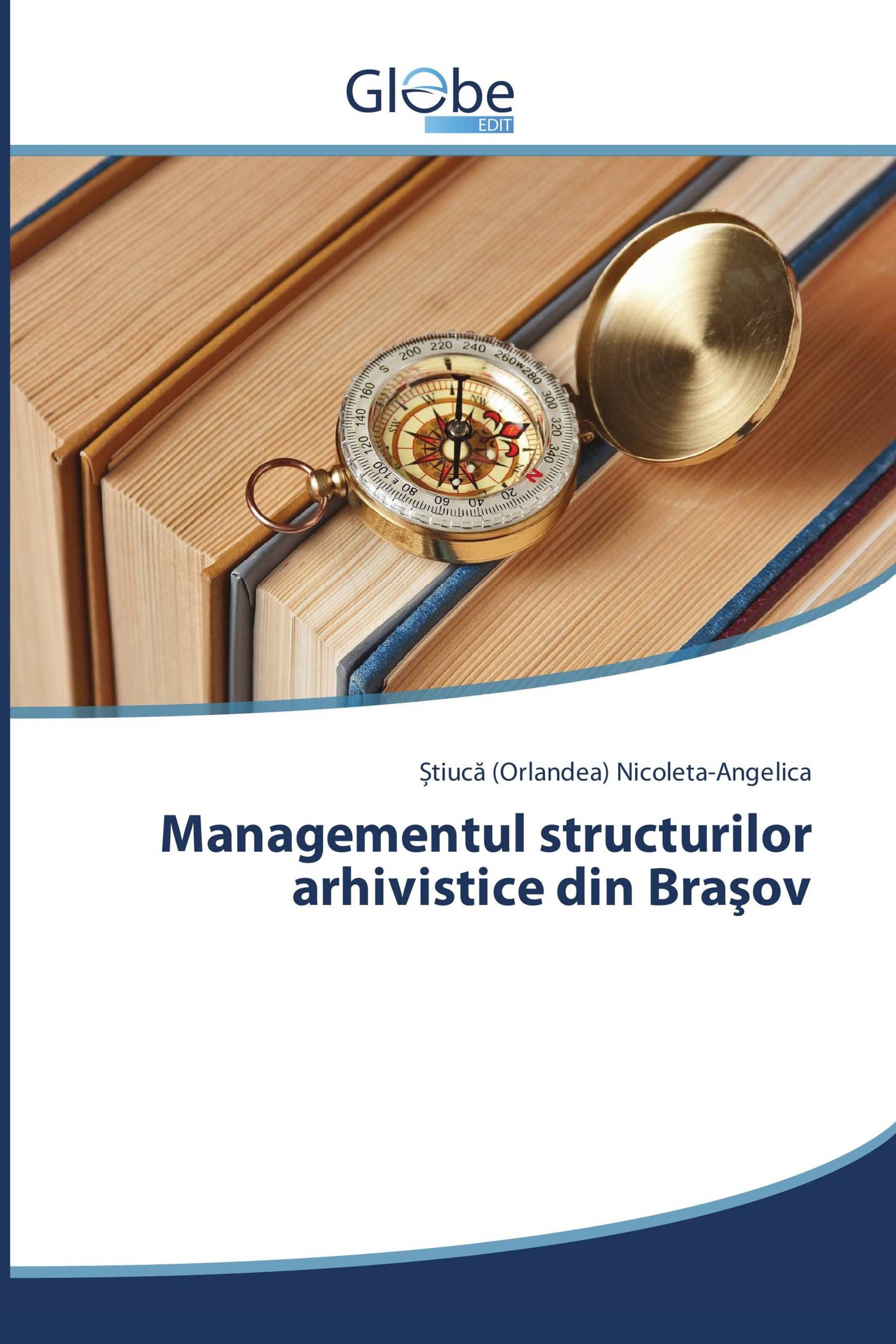Managementul structurilor arhivistice din Braşov