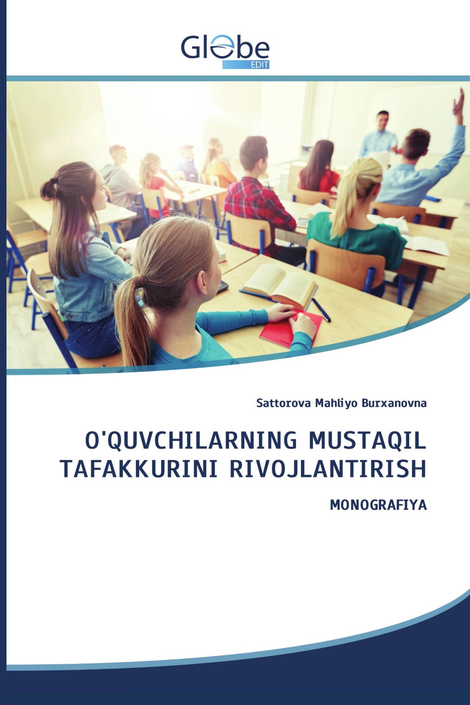 O'QUVCHILARNING MUSTAQIL TAFAKKURINI RIVOJLANTIRISH