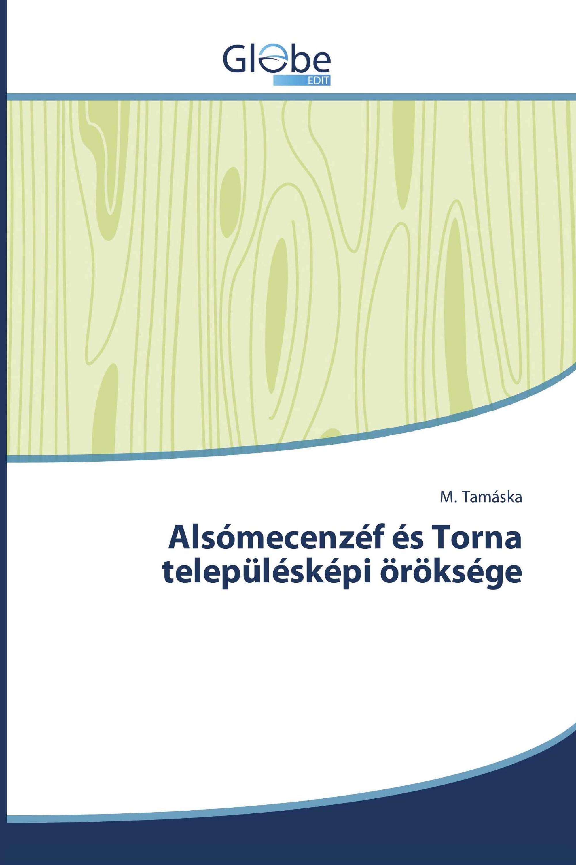 Alsómecenzéf és Torna településképi öröksége