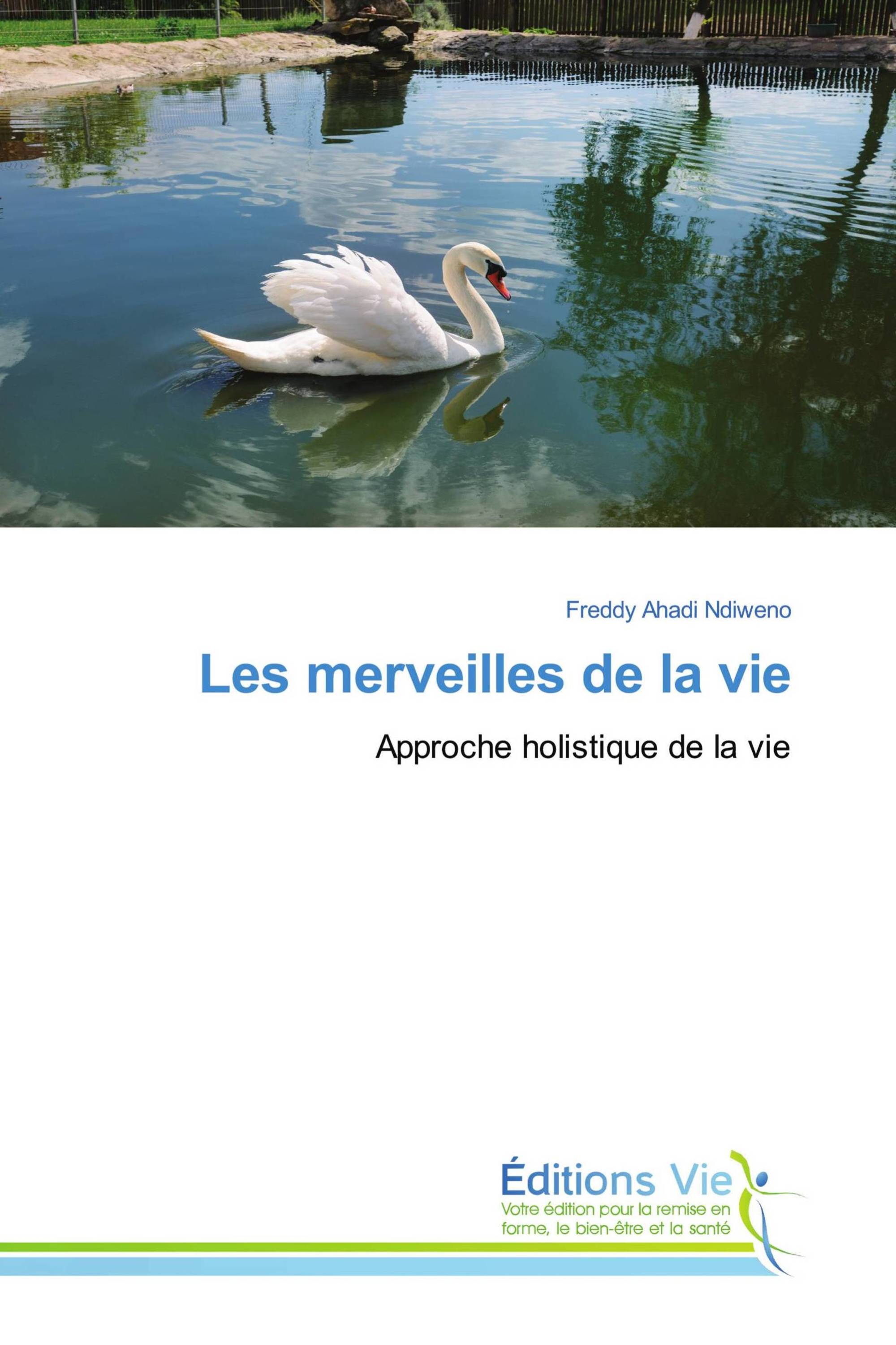 Les merveilles de la vie