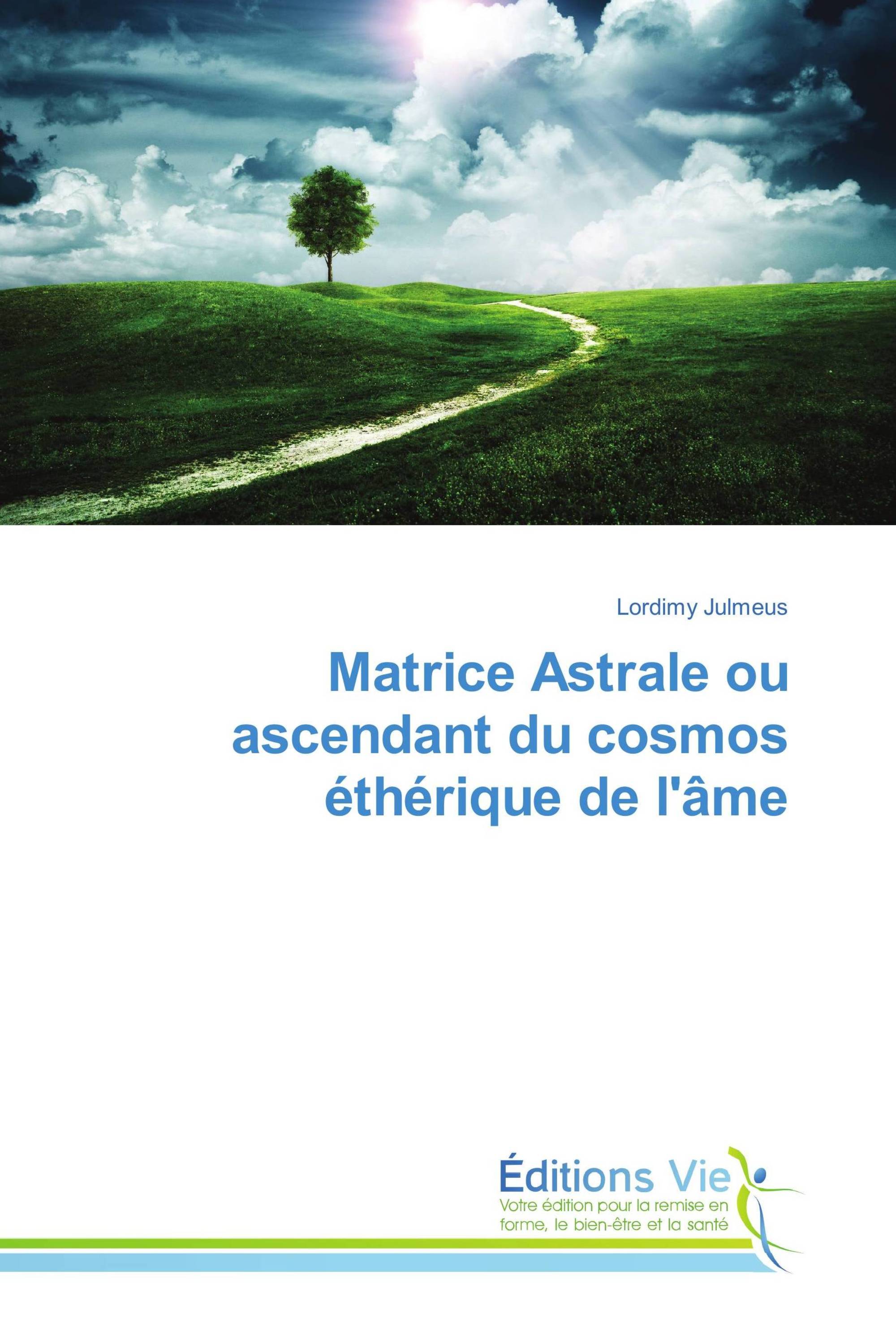 Matrice Astrale ou ascendant du cosmos éthérique de l'âme