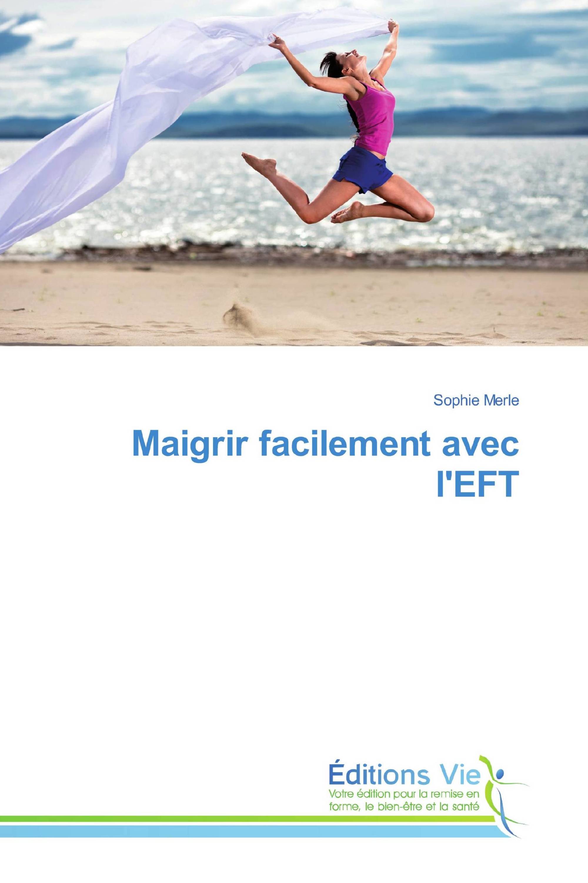 Maigrir facilement avec l'EFT