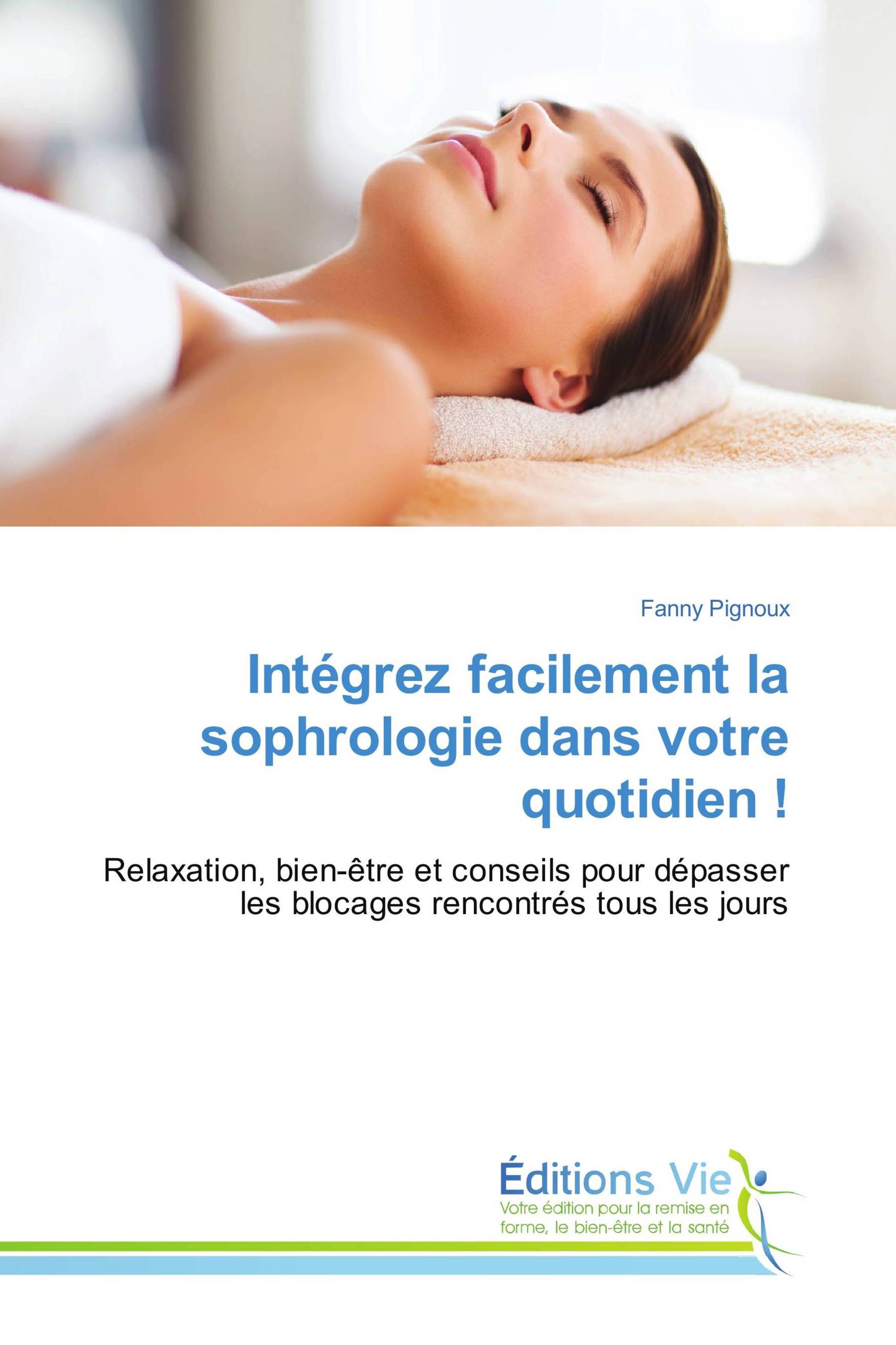 Intégrez facilement la sophrologie dans votre quotidien !