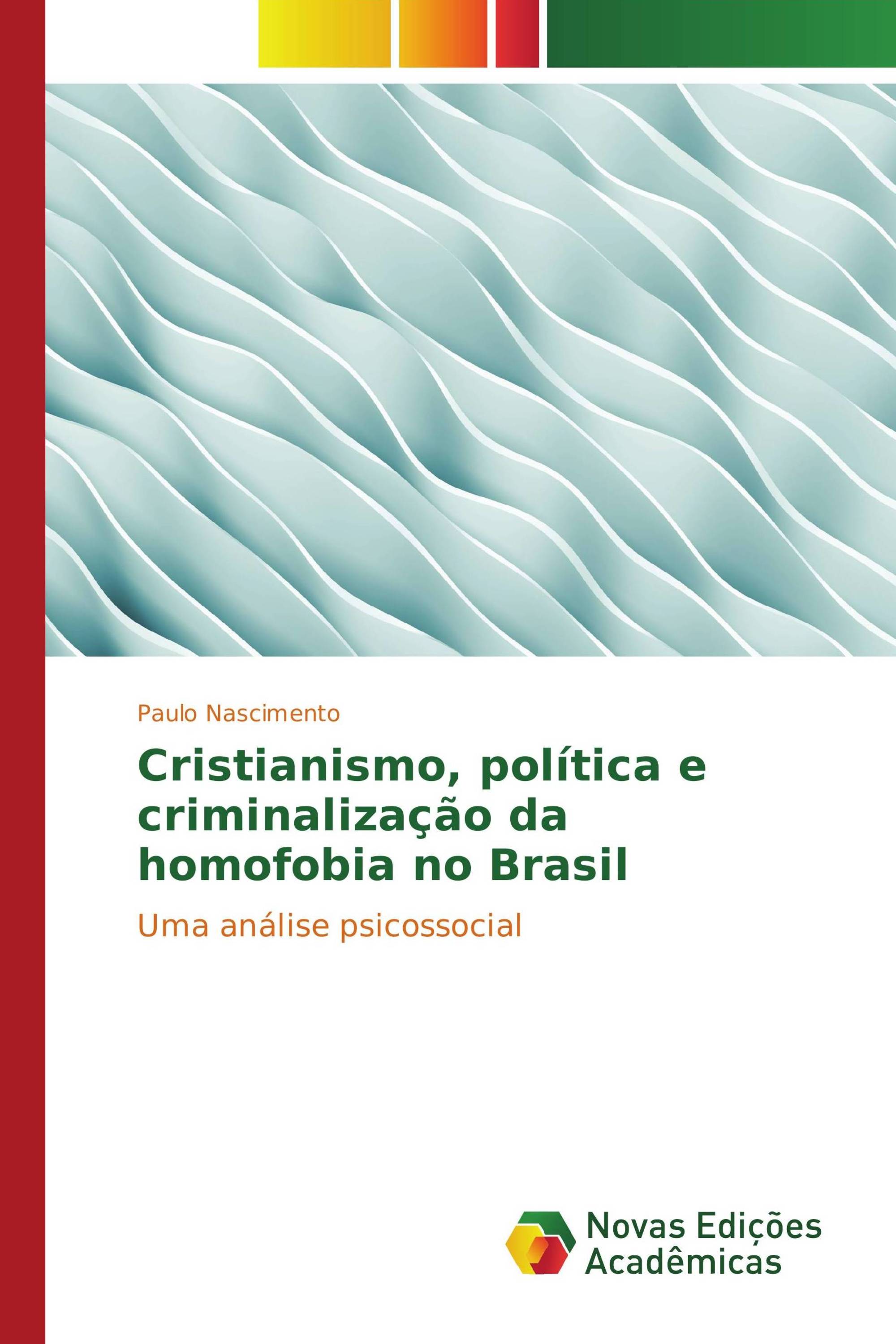 Cristianismo, política e criminalização da homofobia no Brasil