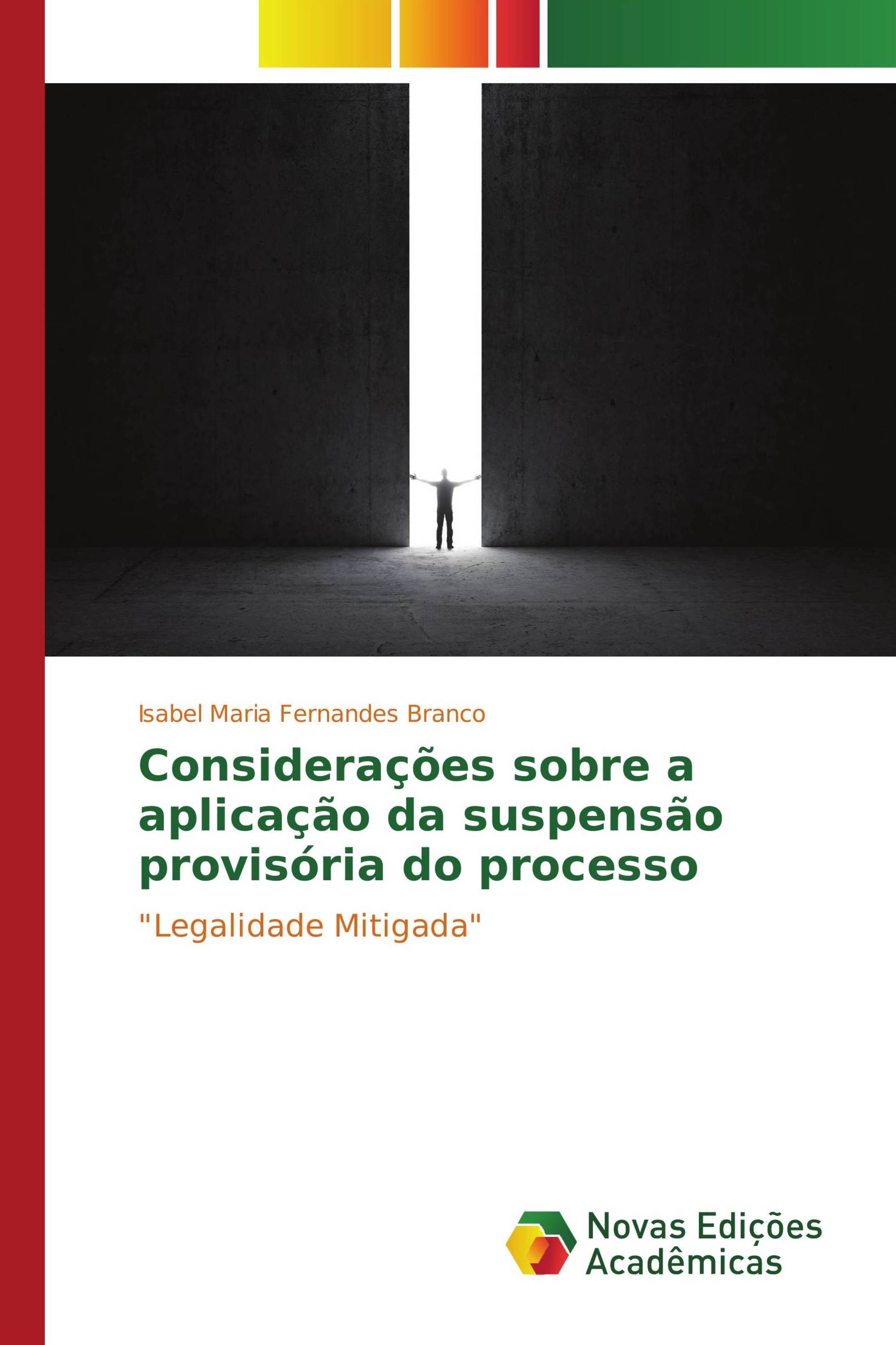 Considerações sobre a aplicação da suspensão provisória do processo