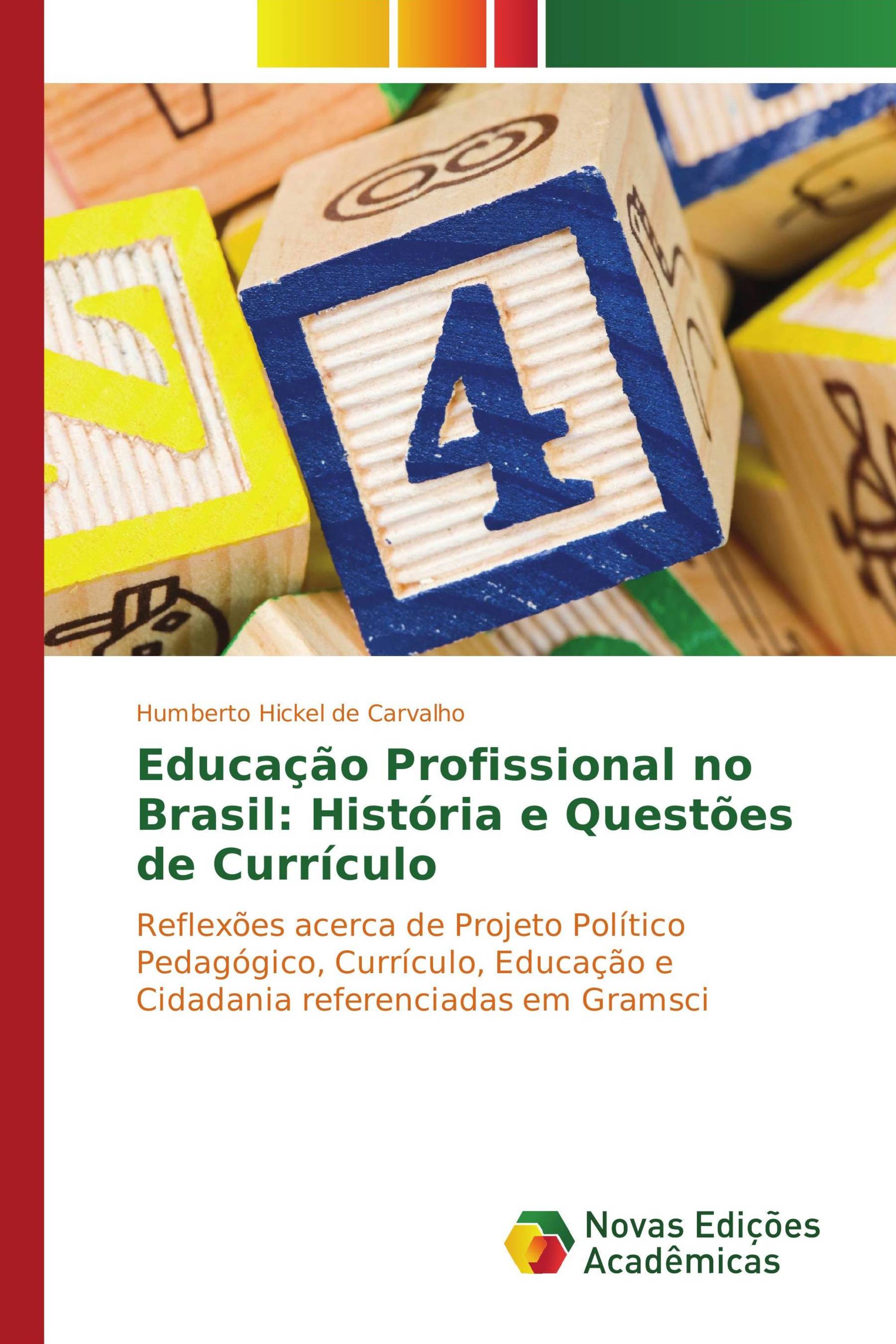 Educação Profissional no Brasil: História e Questões de Currículo