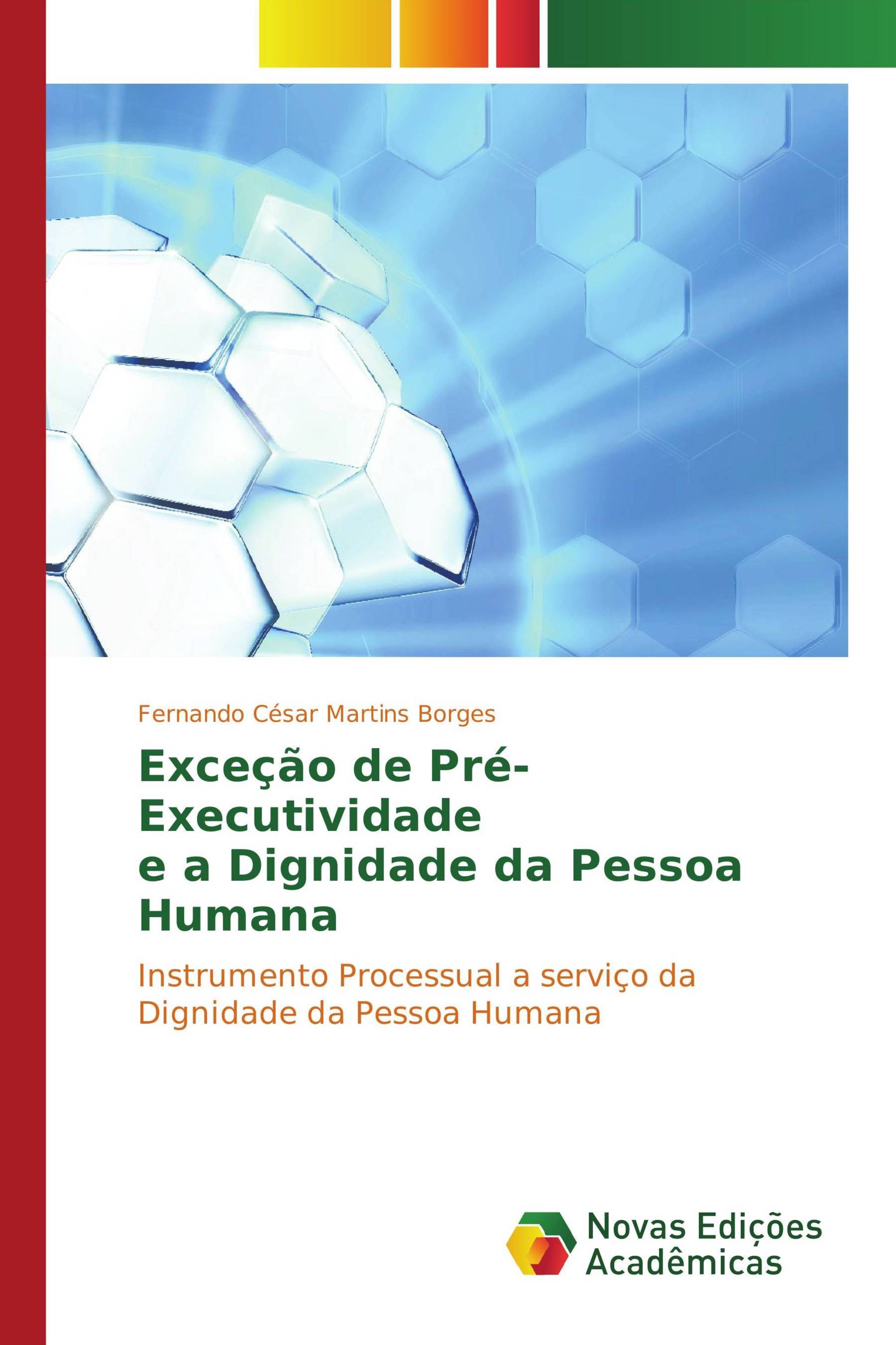 Exceção de Pré-Executividade e a Dignidade da Pessoa Humana