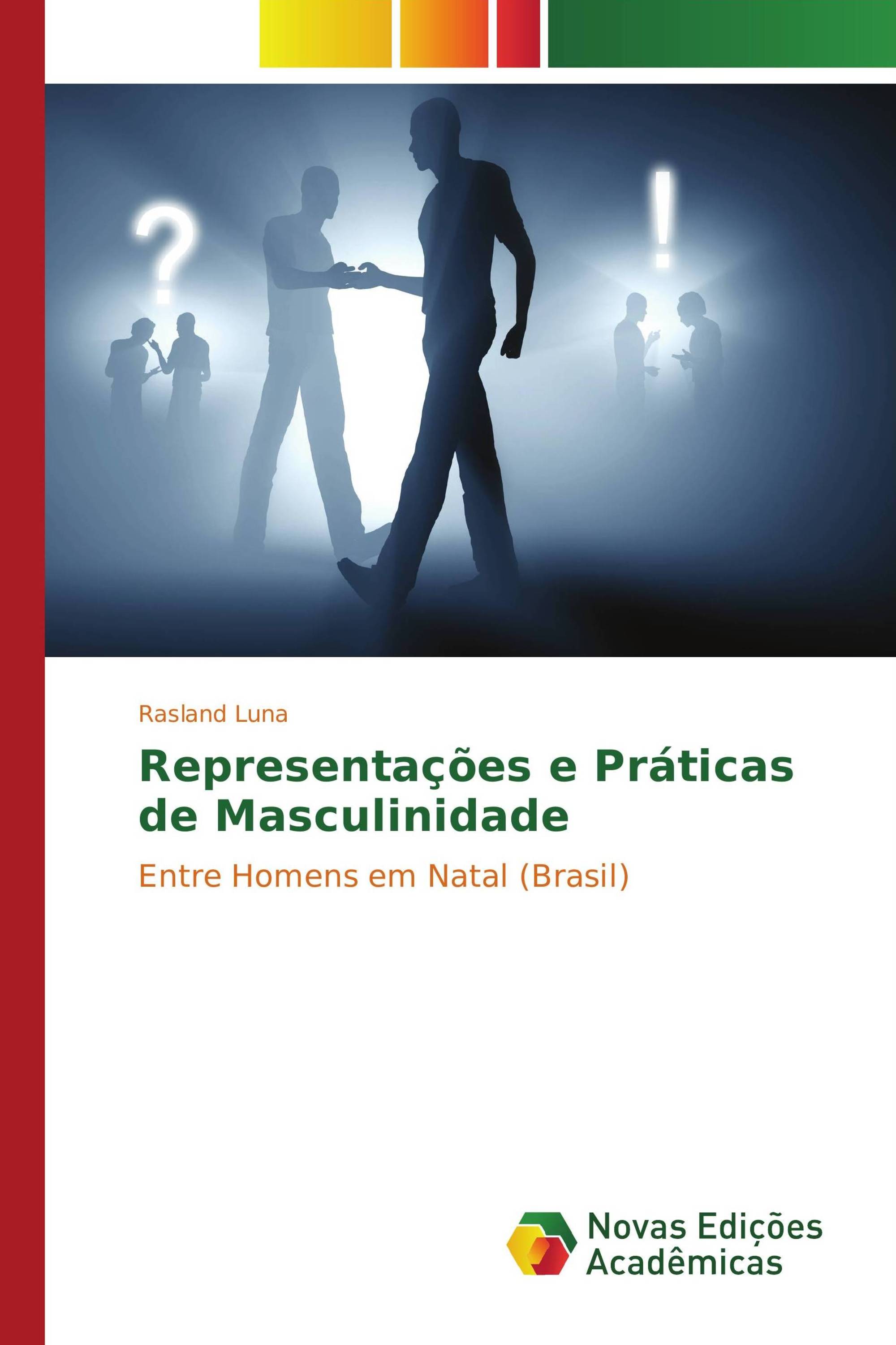 Representações e Práticas de Masculinidade