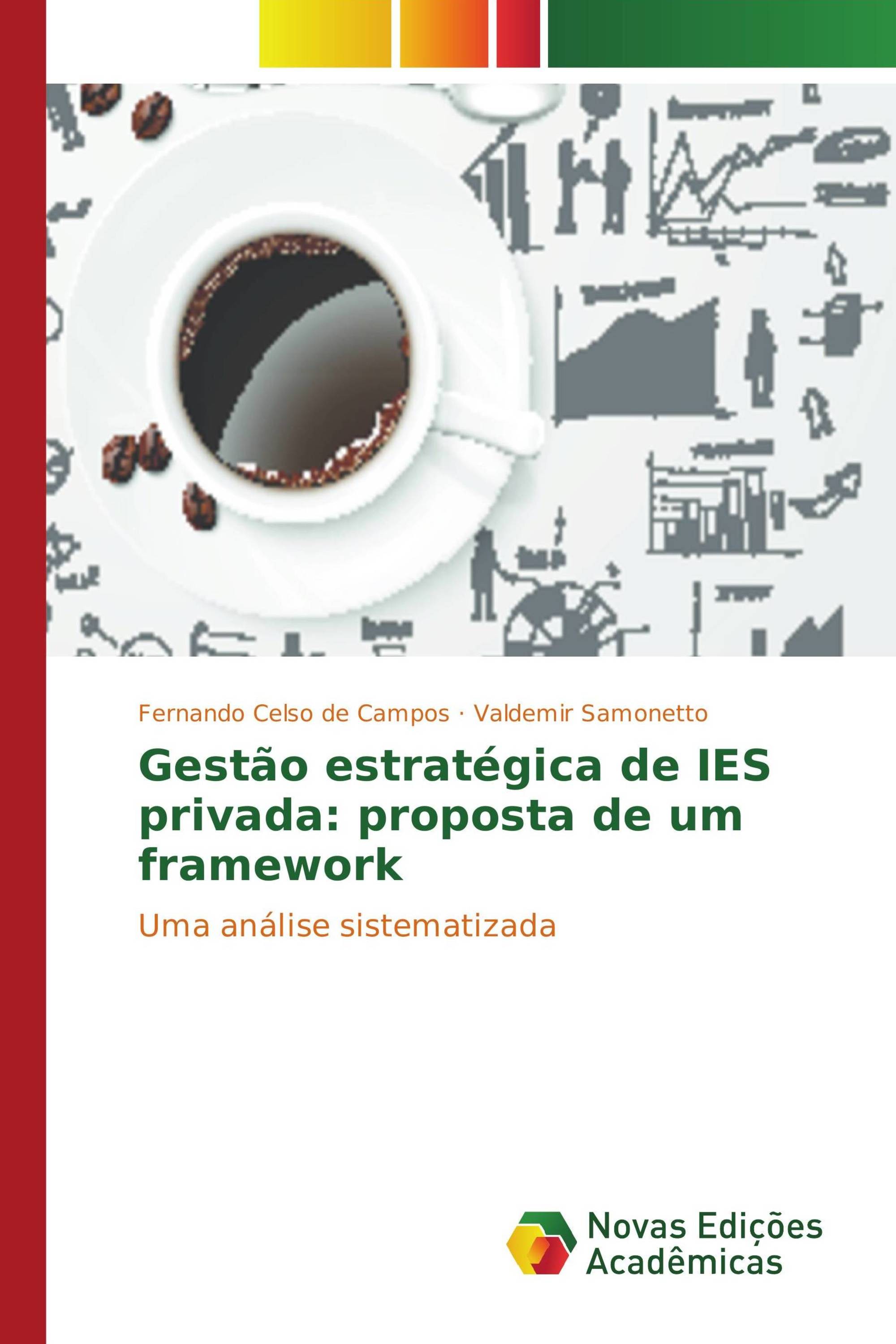 Gestão estratégica de IES privada: proposta de um framework