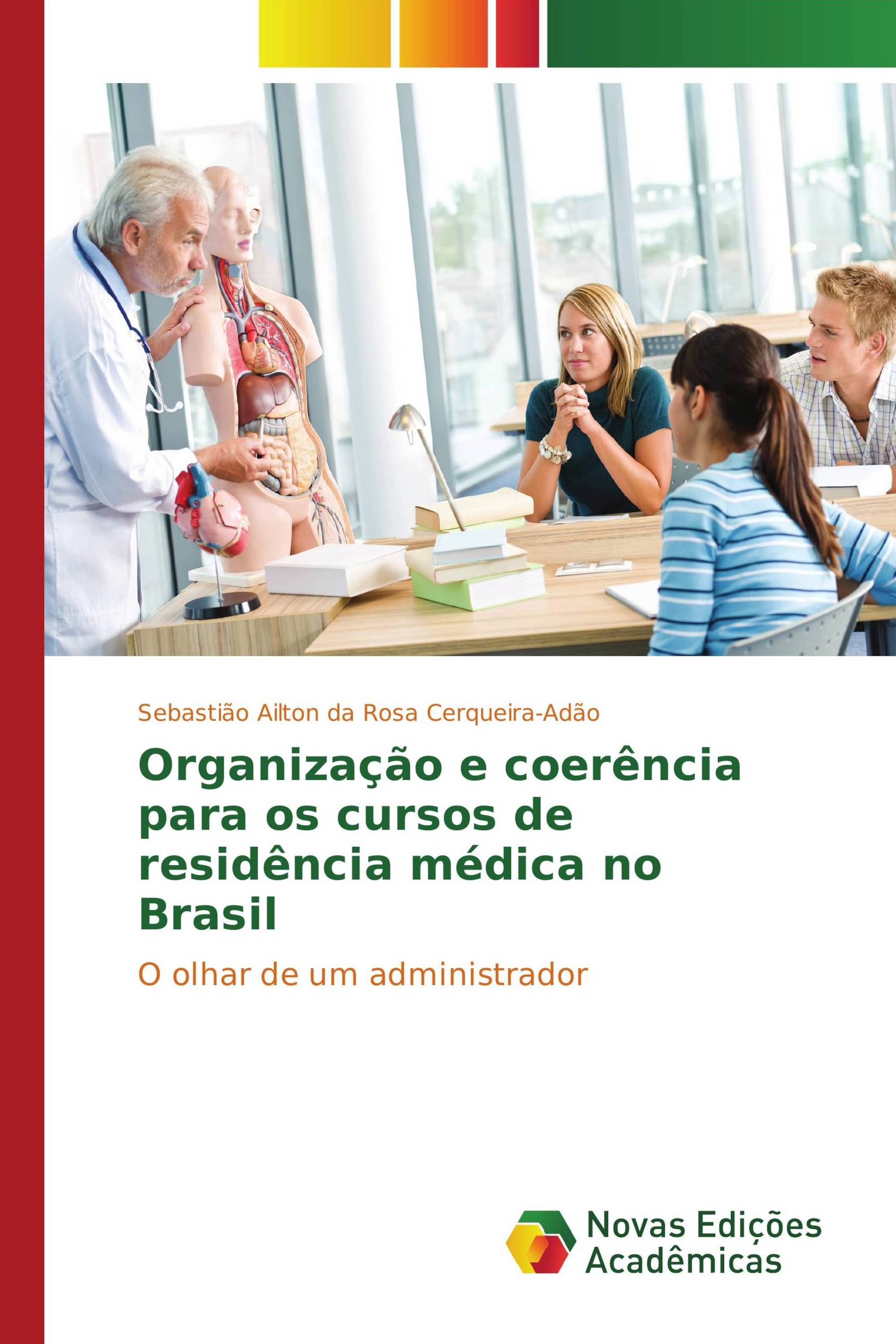 Organização e coerência para os cursos de residência médica no Brasil