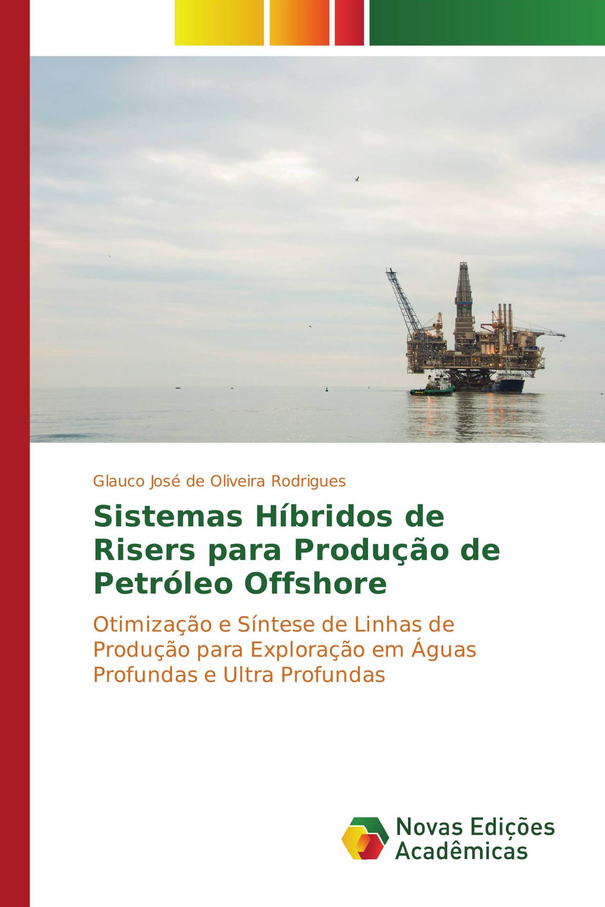 Sistemas Híbridos de Risers para Produção de Petróleo Offshore