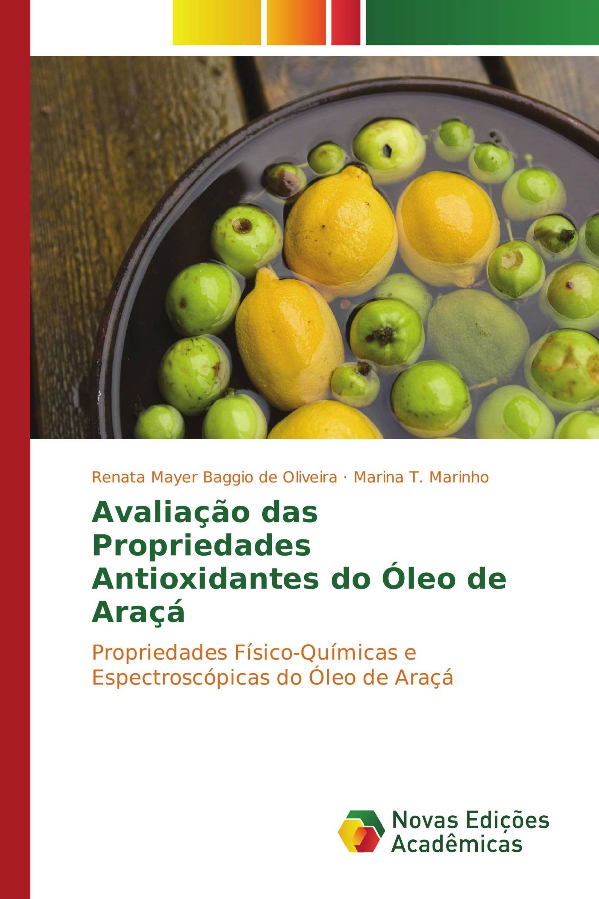 Avaliação das Propriedades Antioxidantes do Óleo de Araçá