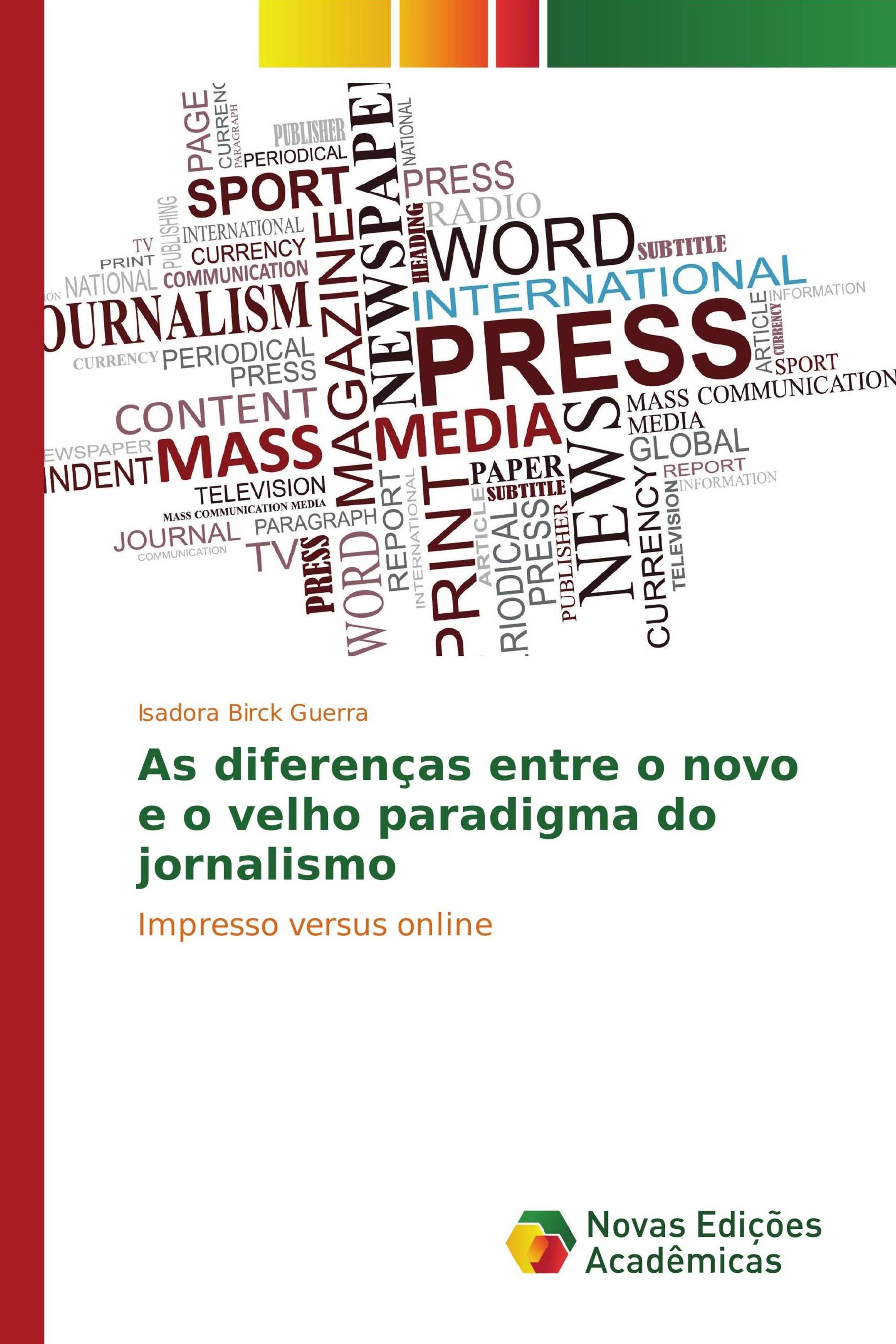 As diferenças entre o novo e o velho paradigma do jornalismo